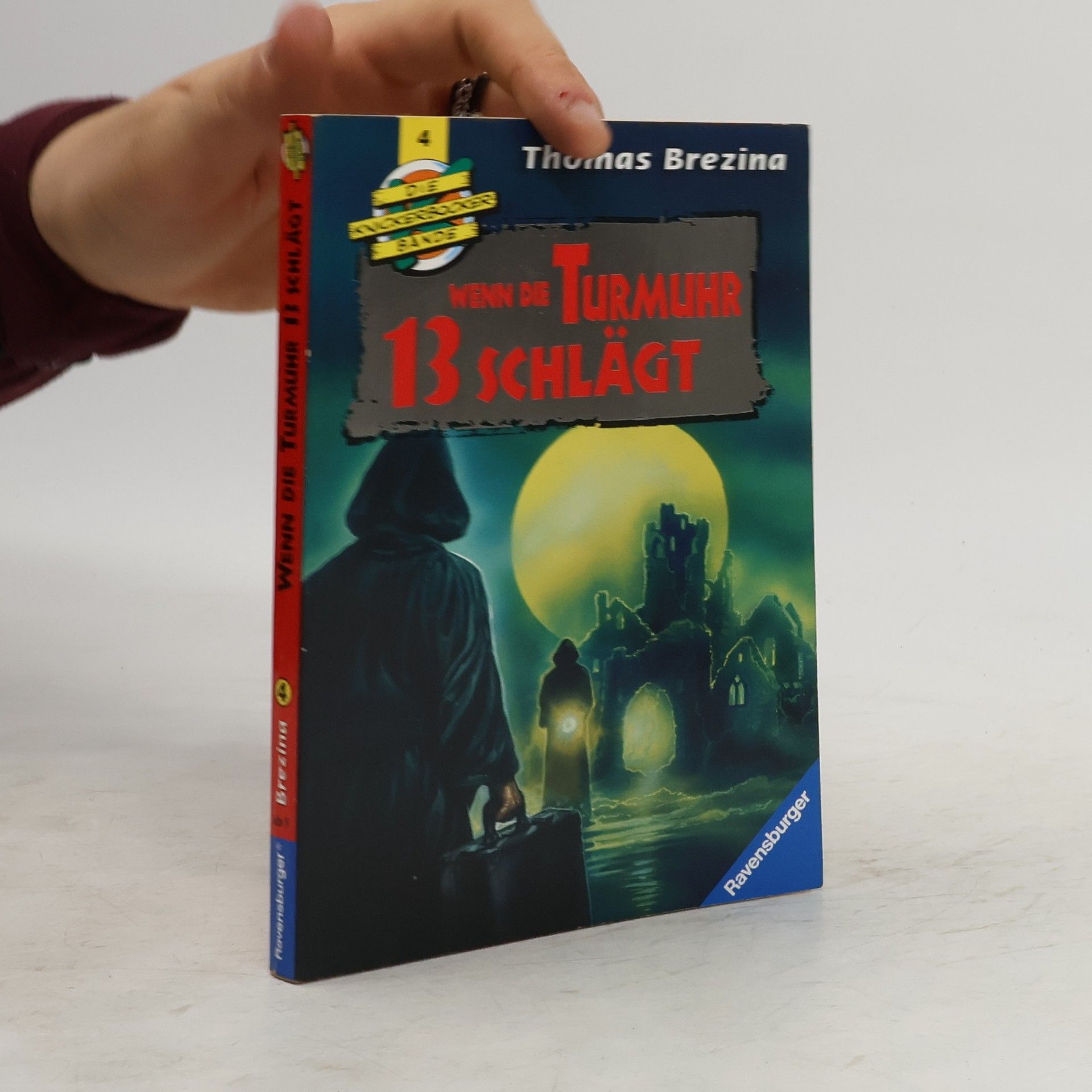 Thomas Brezina Die Knickerbocker Bande - 4: Wenn die Turmuhr 13 schlägt