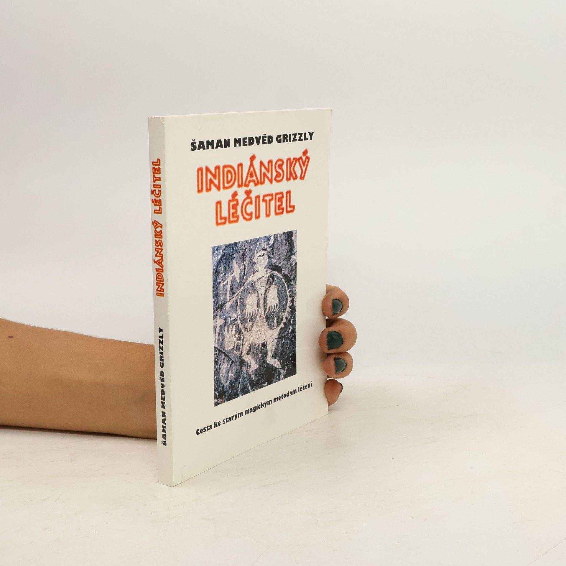Bobby Lake Thom Indiánský léčitel : cesta ke starým magickým metodám léčení