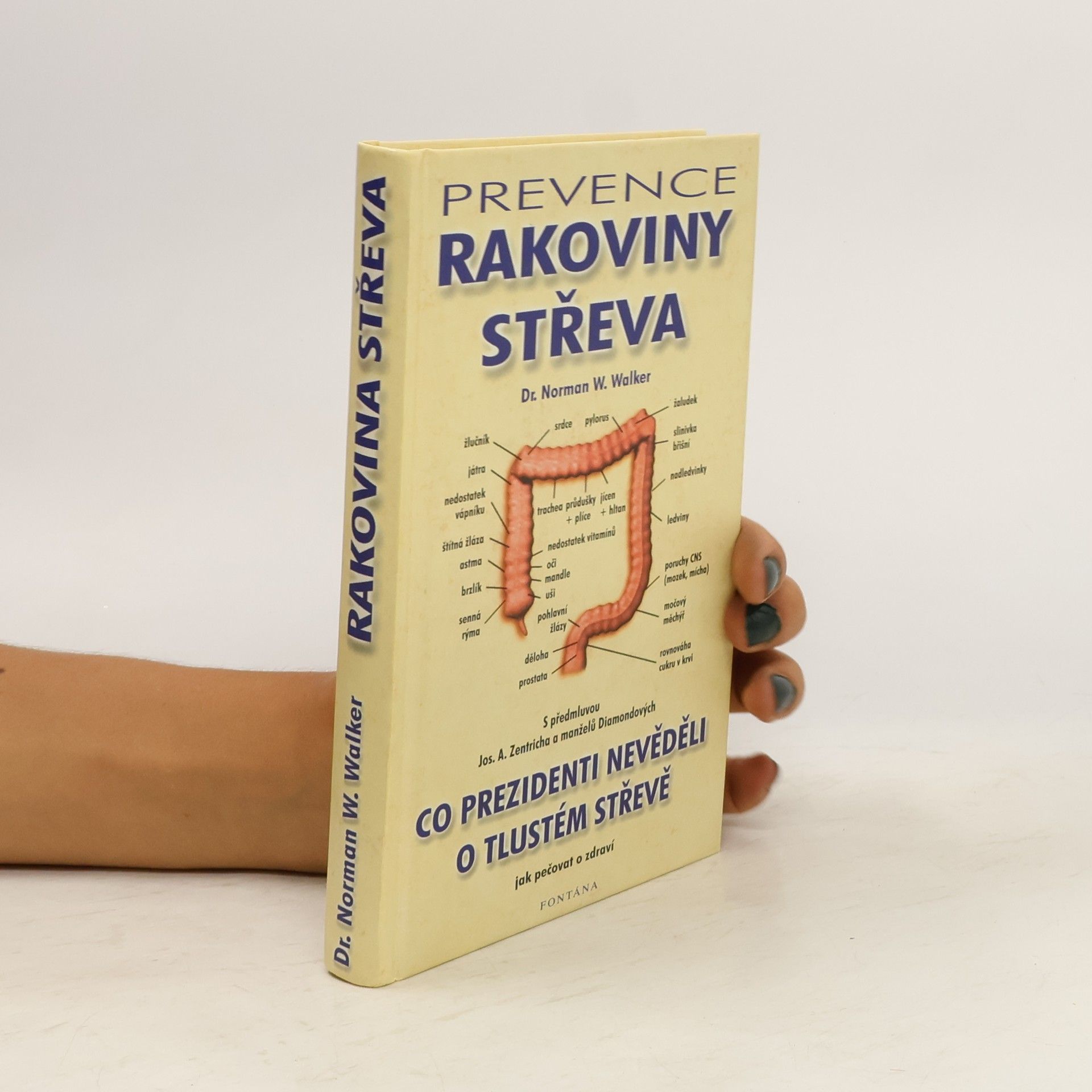 Norman W. Walker Prevence rakoviny střeva. Co prezidenti nevěděli o tlustém střevě jak pečovat o zdraví