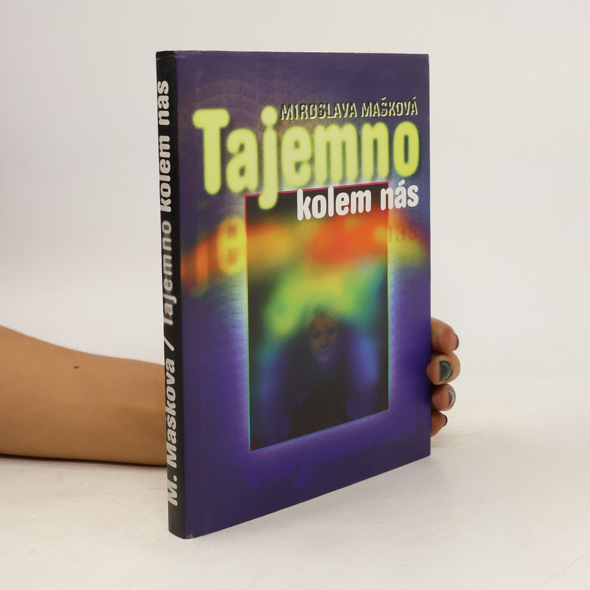 Miroslava Mašková Tajemno kolem nás