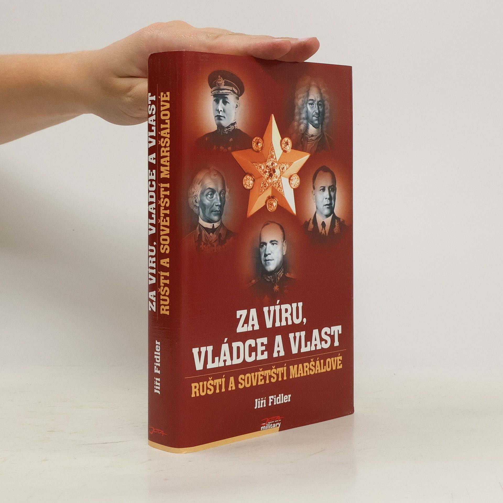Jiří Fidler Za víru, vládce a vlast - ruští a sovětští maršálové