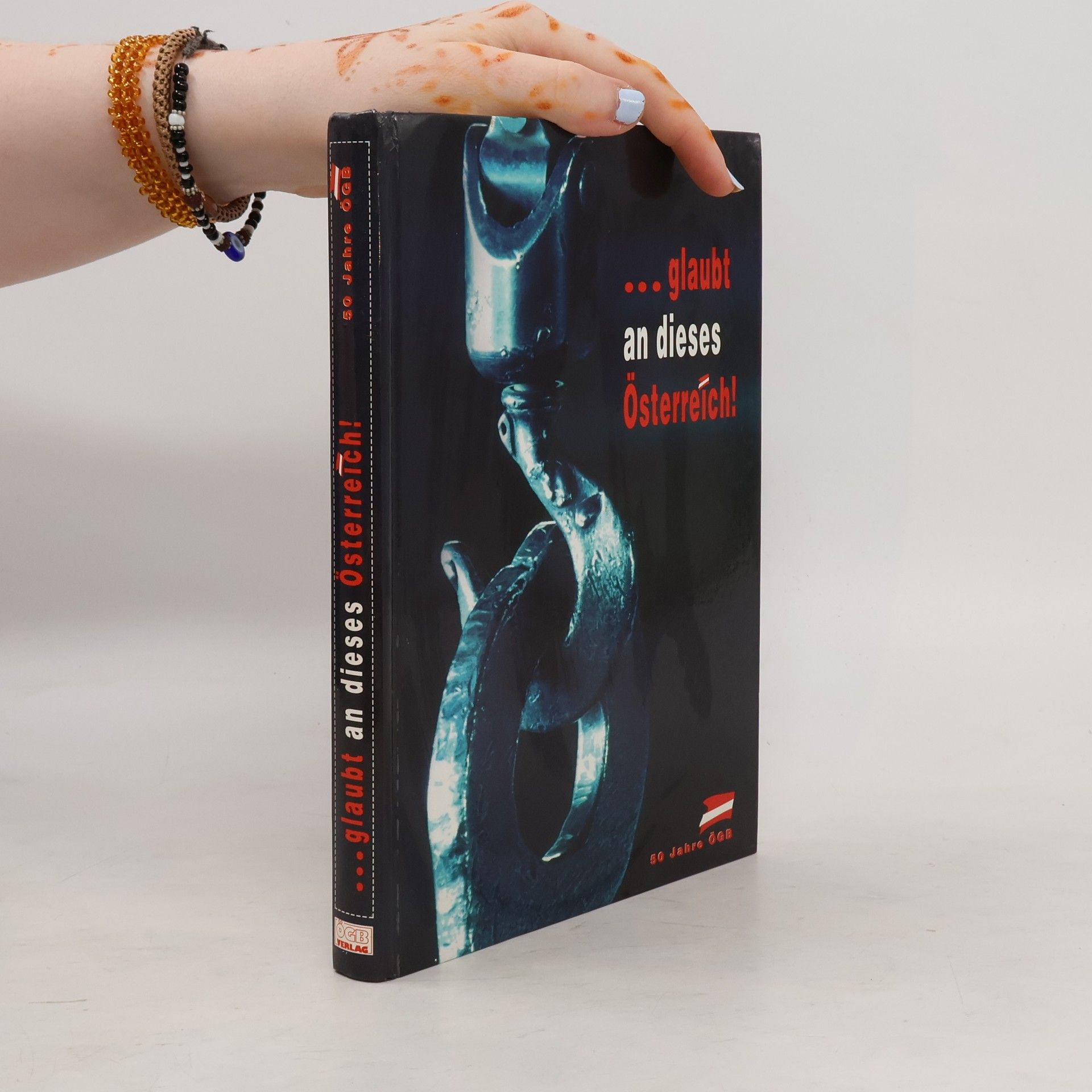 ... Glaubt an dieses Österreich!