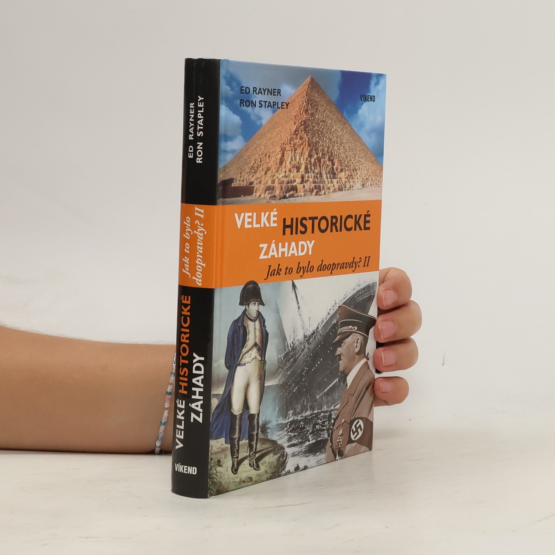 Ed Rayner Velké historické záhady - Jak to bylo doopravdy? II.