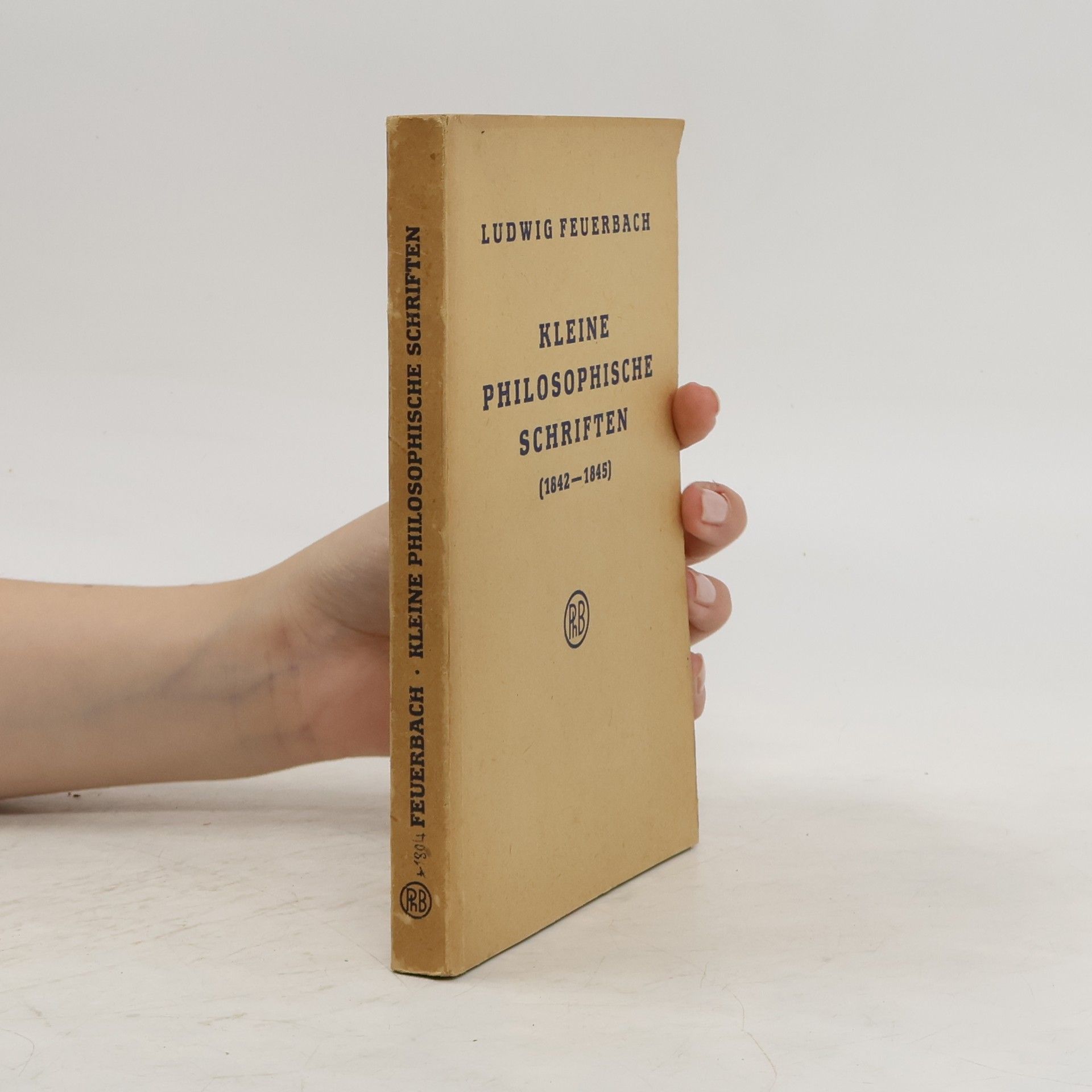 Ludwig Feuerbach Kleine philosophische Schriften (1842-1845)