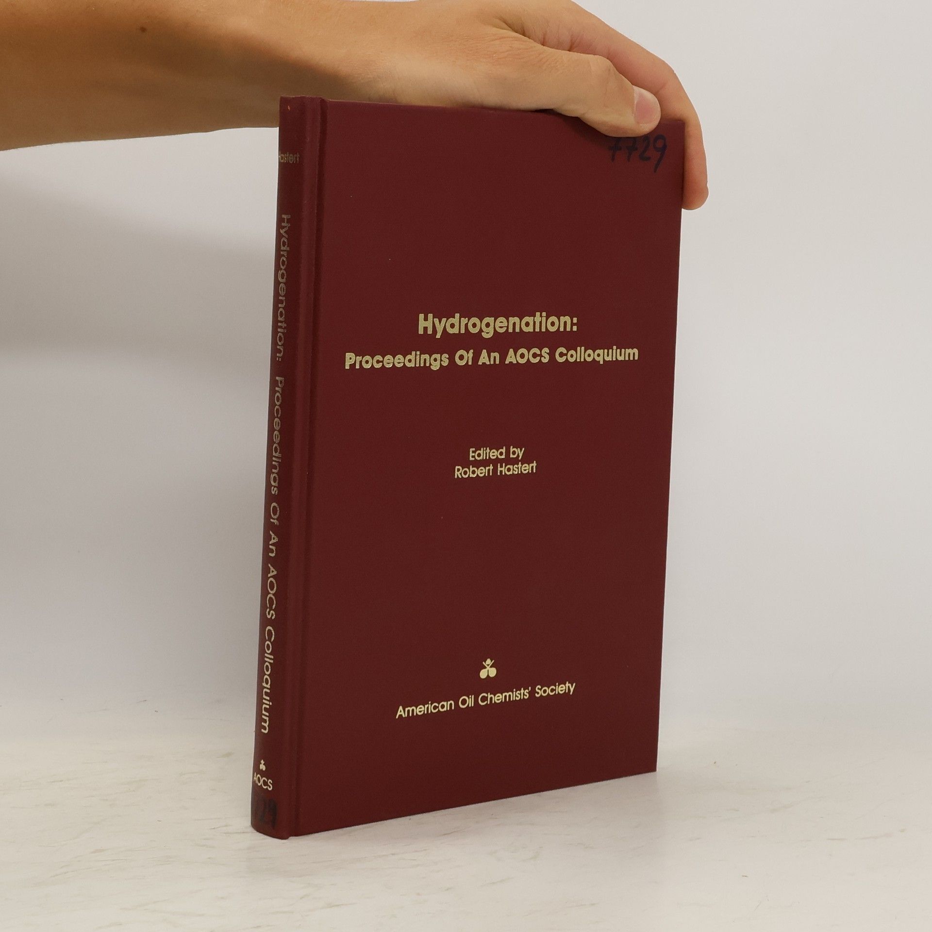 Robert Hastert Hydrogenation: Proceedings Of An AOCS Colloquium