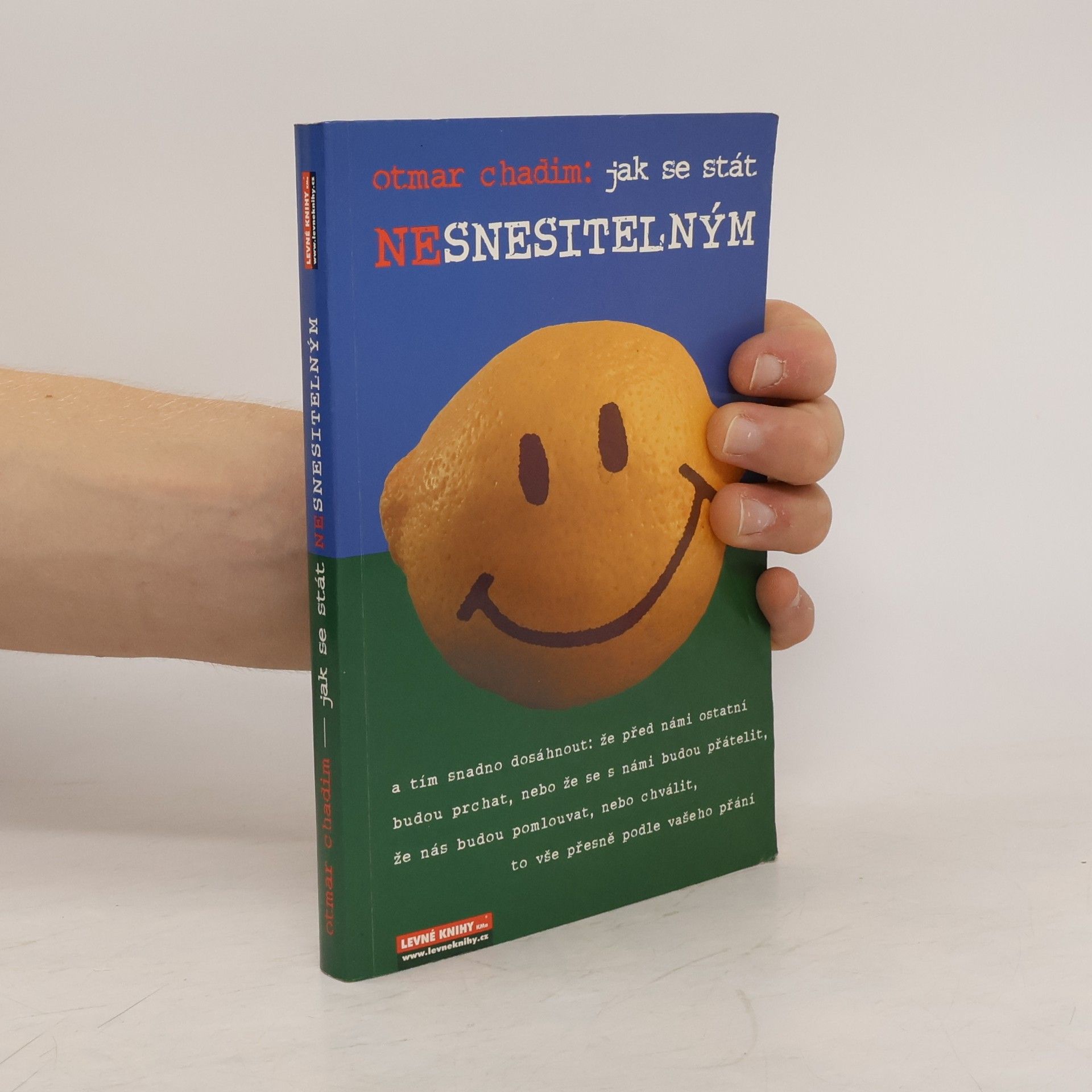 Otmar Chadim Jak se stát (ne)snesitelným