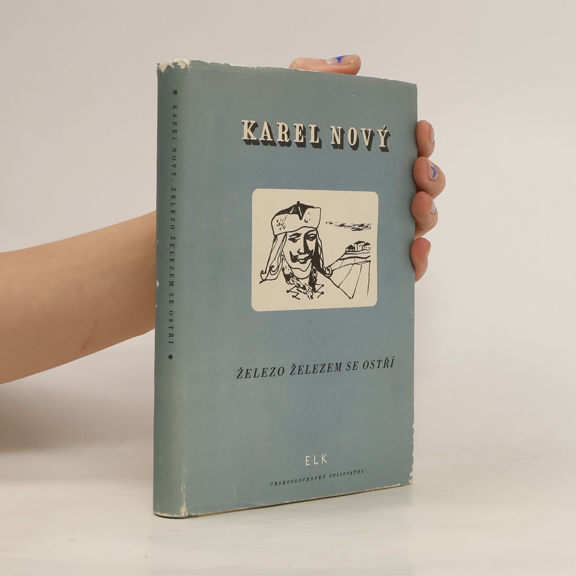 Karel Nový Železo železem se ostří (Rytíři a lapkové)