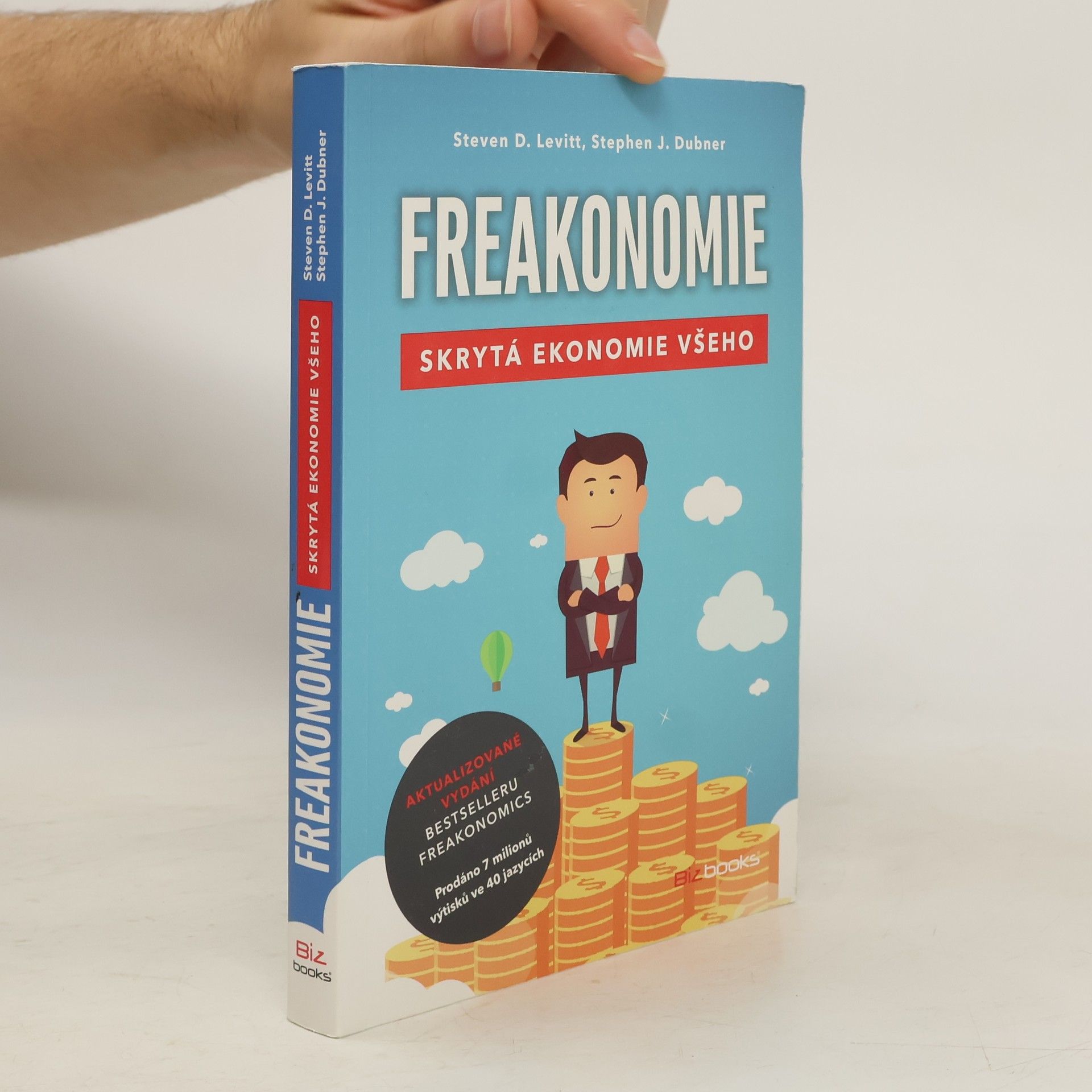 Steven D. Levitt Freakonomie: Skrytá ekonomie všeho