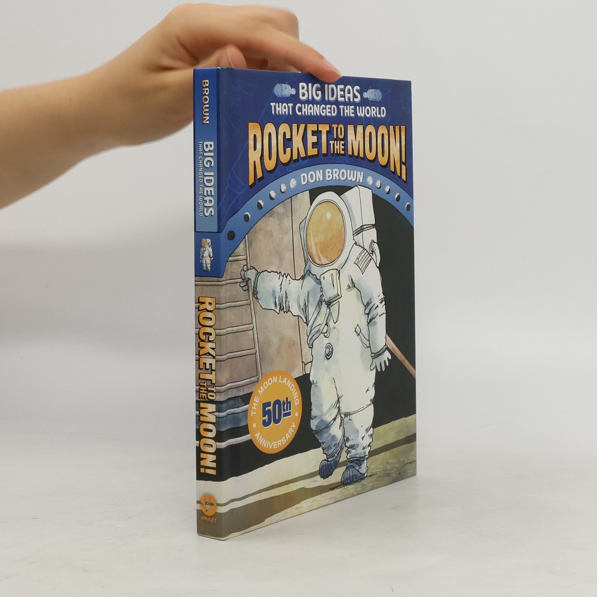 Don Brown Big Ideas That Changed the World - 1: Rocket to the Moon!
