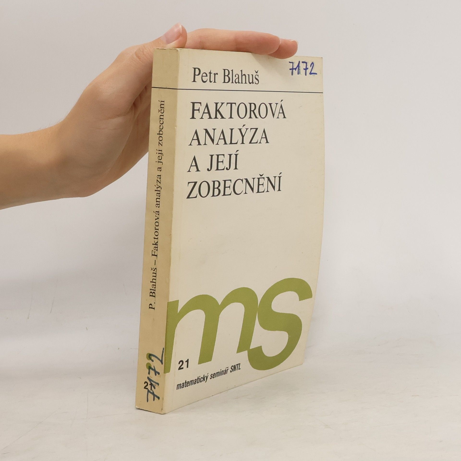 Petr Blahuš Faktorová analýza a její zobecnění