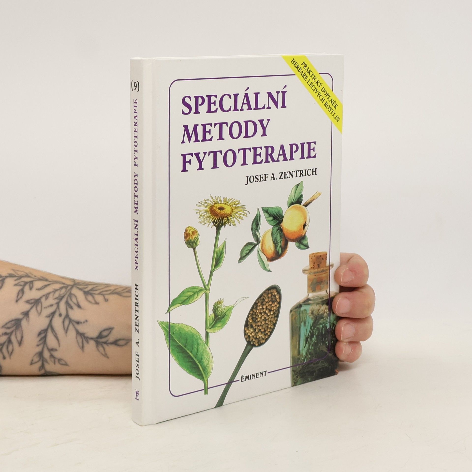 Josef Antonín Zentrich Speciální metody fytoterapie: Praktický doplněk Herbáře léčivých rostlin