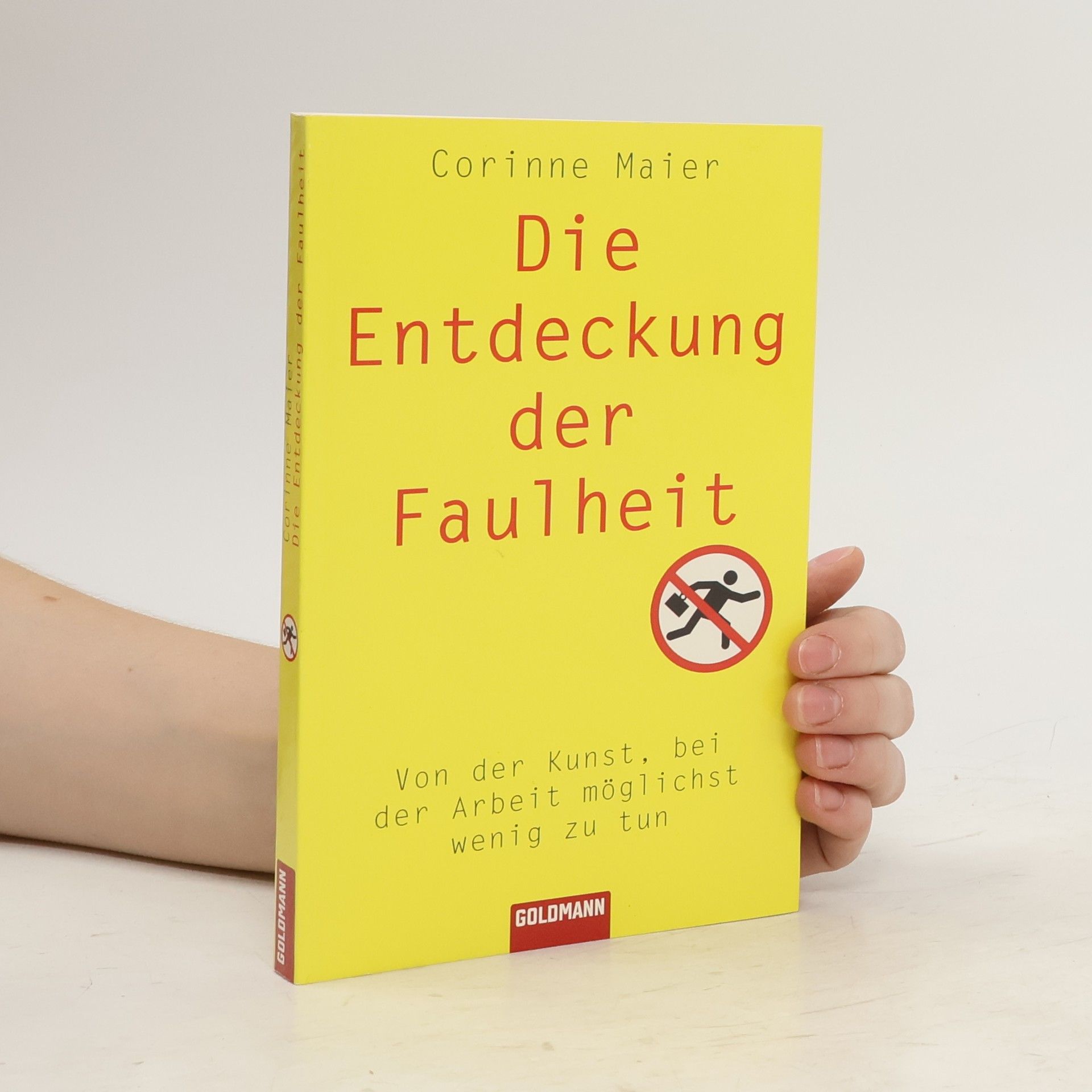Corinne Maier Die Entdeckung der Faulheit