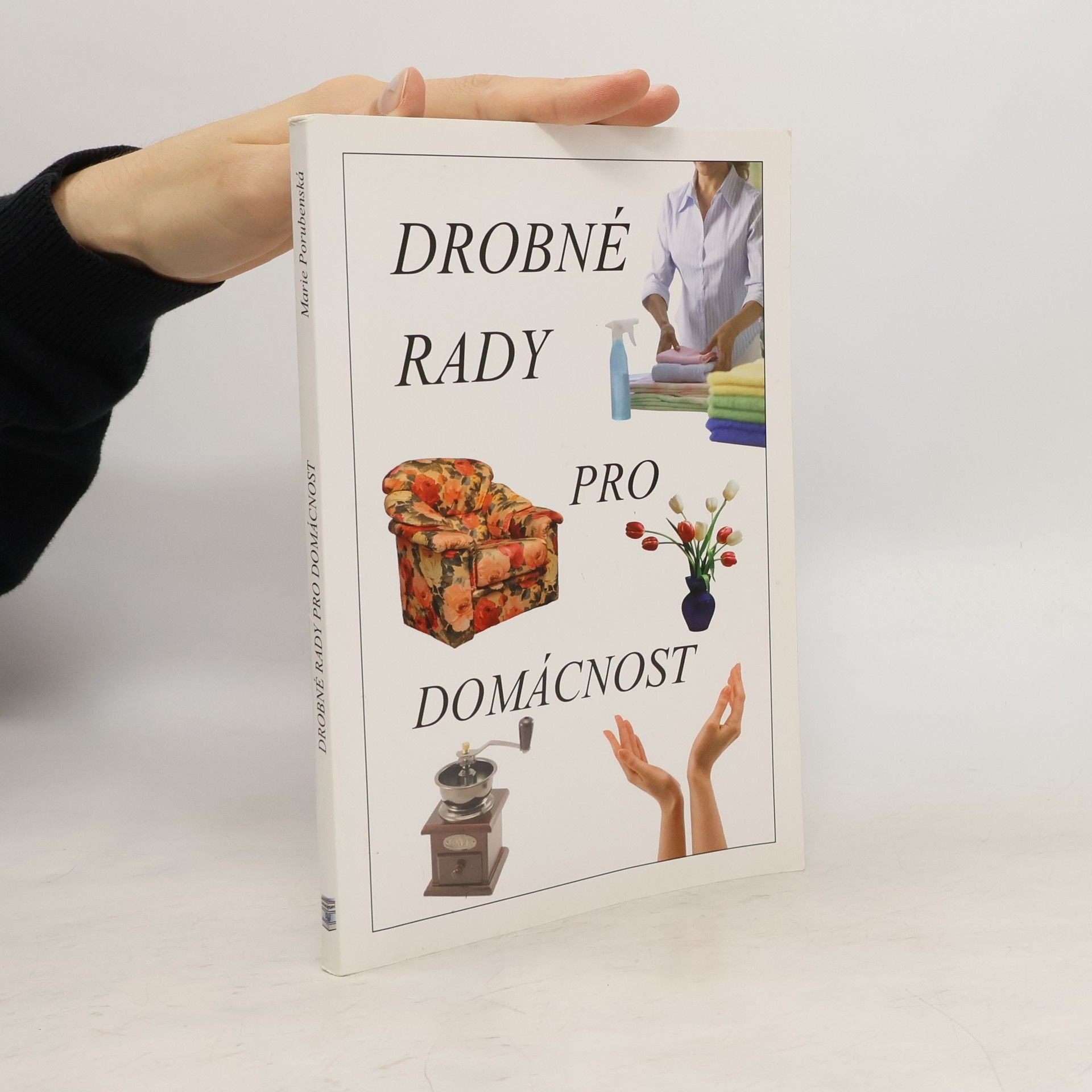 Marie Porubenská Drobné rady pro domácnost