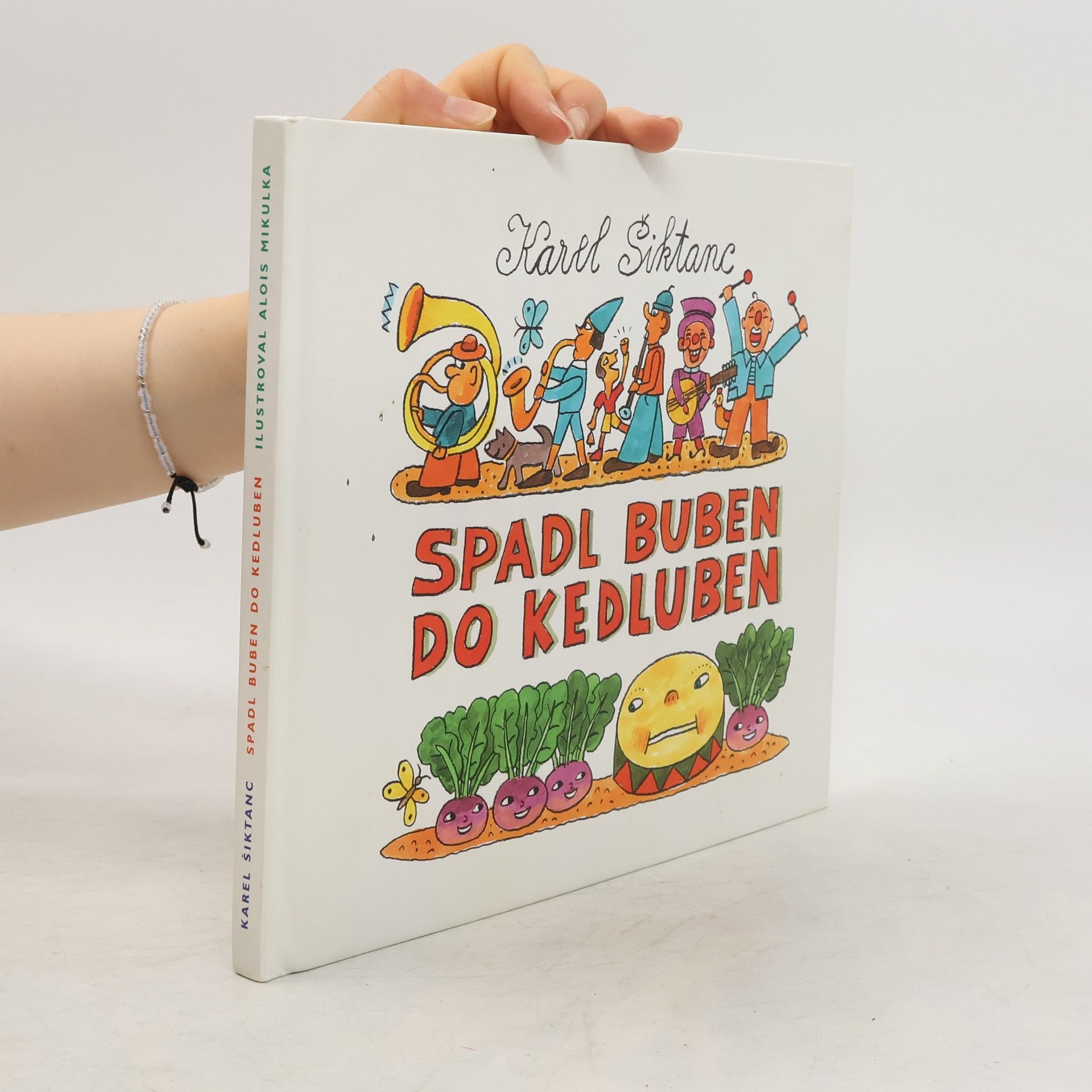 Karel Šiktanc Spadl buben do kedluben