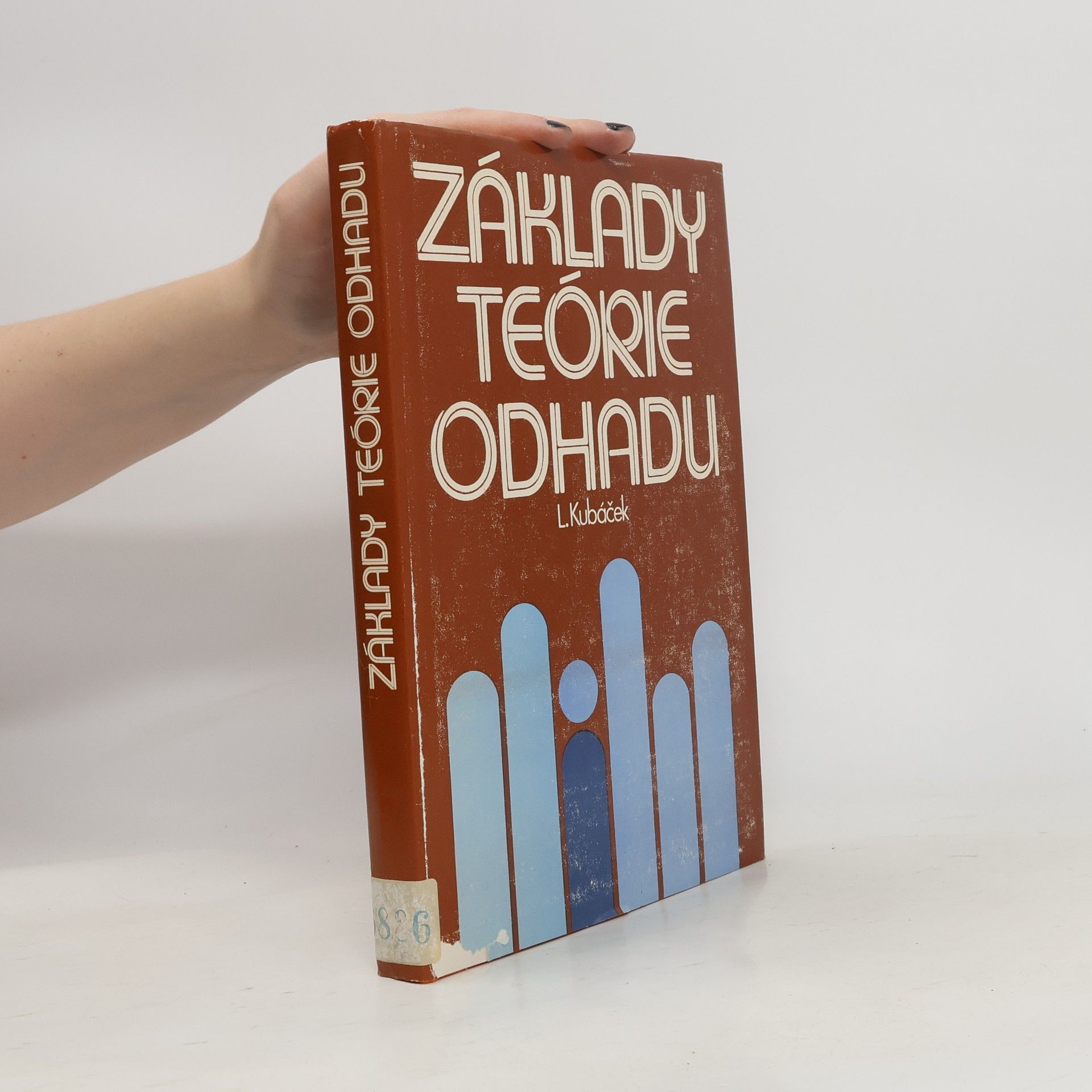 Lubomír Kubáček Základy teórie odhadu