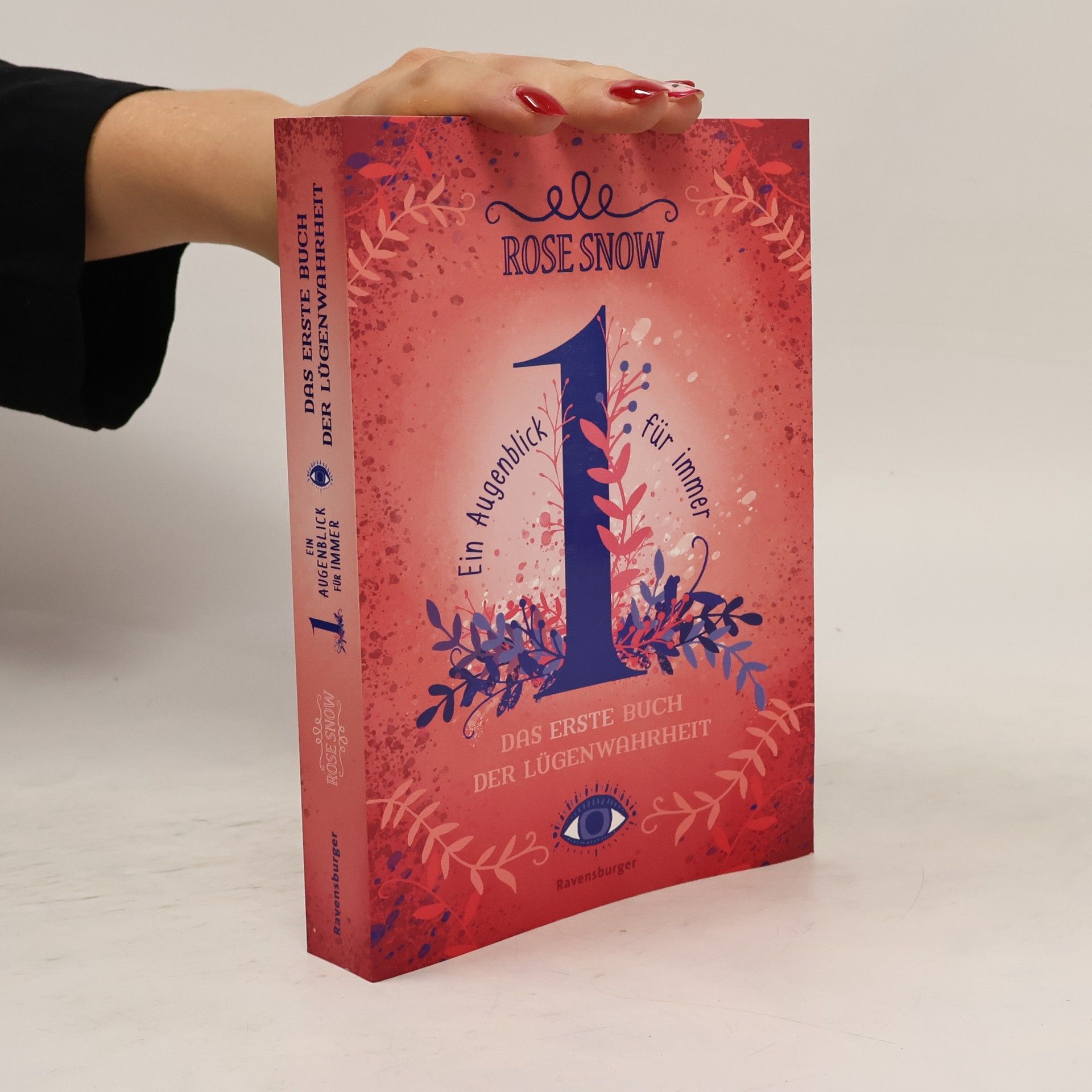 Rosie Snow Ein Augenblick für immer. Das erste Buch der Lügenwahrheit. Band 1