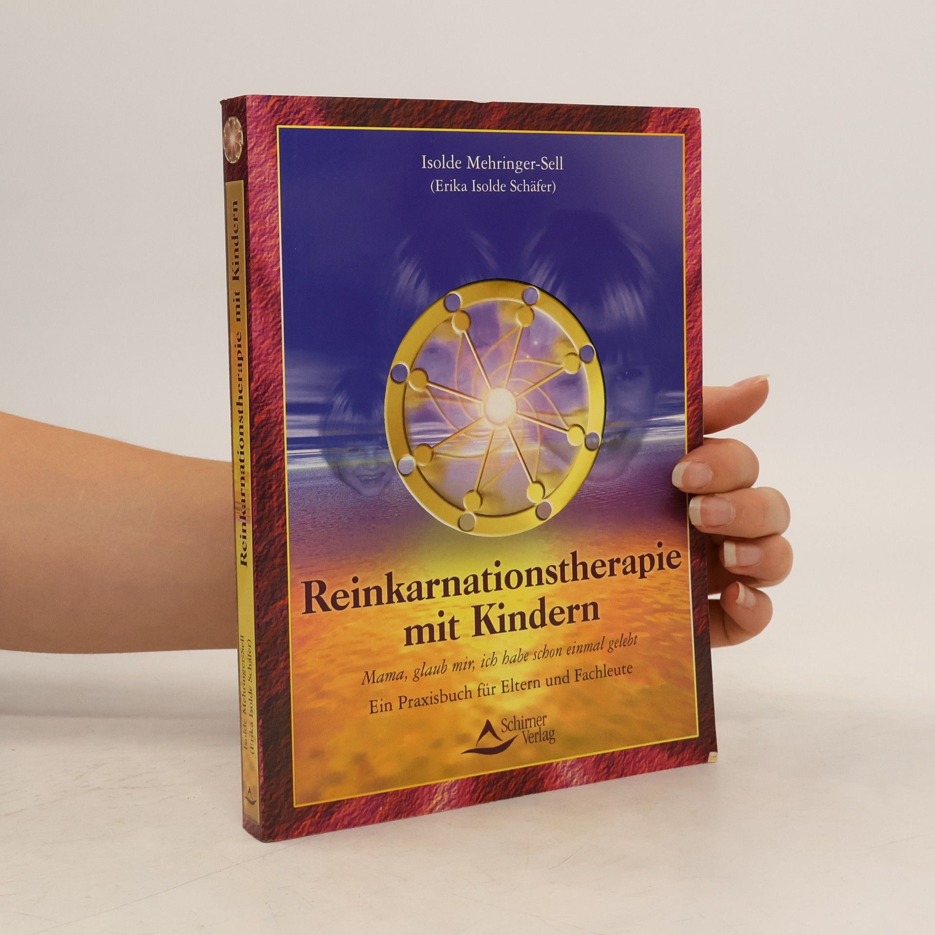 Isolde Mehringer-Sell Reinkarnationstherapie mit Kindern