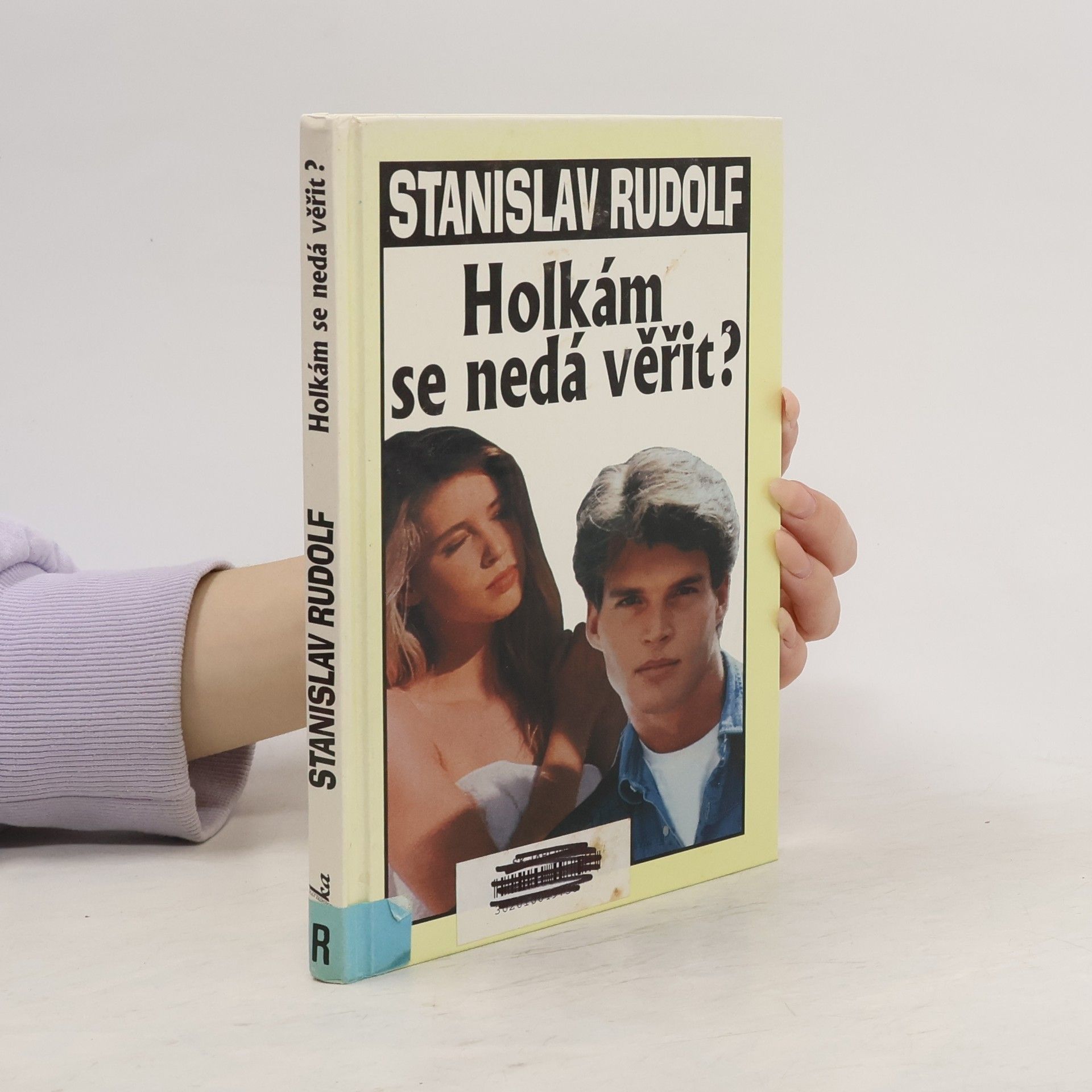Stanislav Rudolf Holkám se nedá věřit?