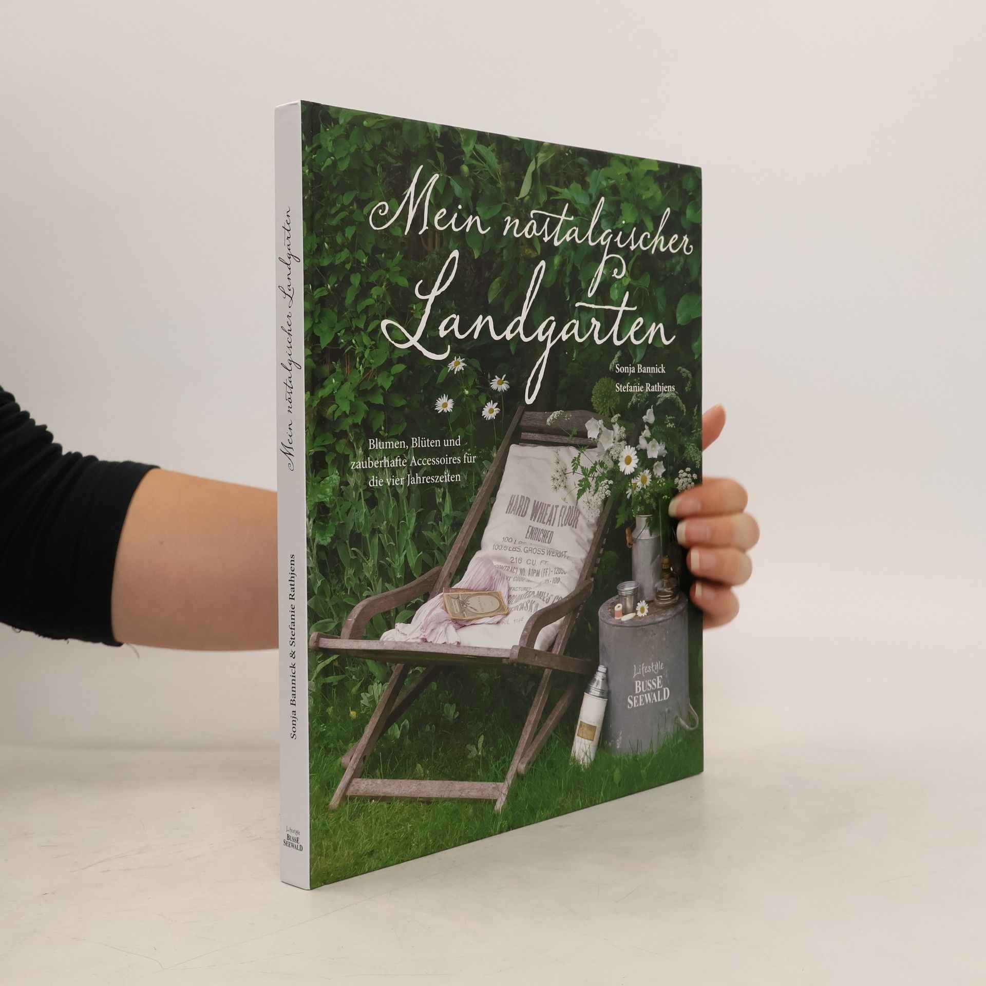 Sonja Bannick Mein nostalgischer Landgarten