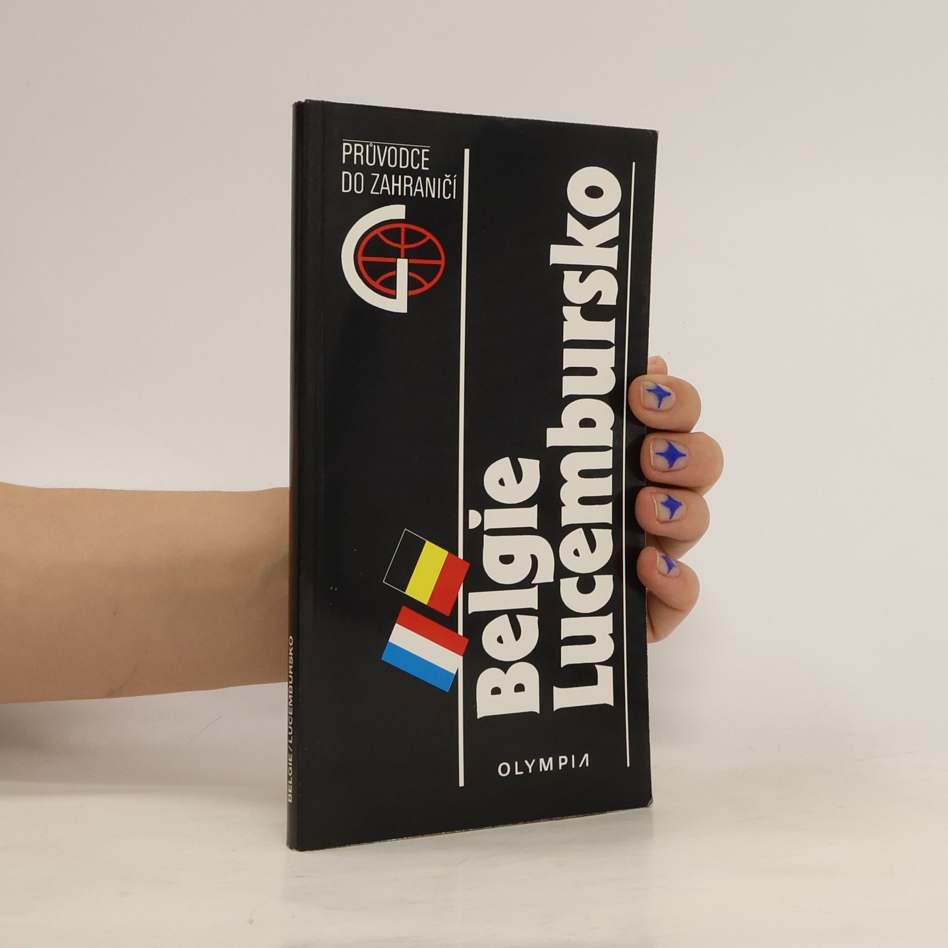 Miloslava Bartošíková Belgie. Lucembursko. Průvodce do zahraničí