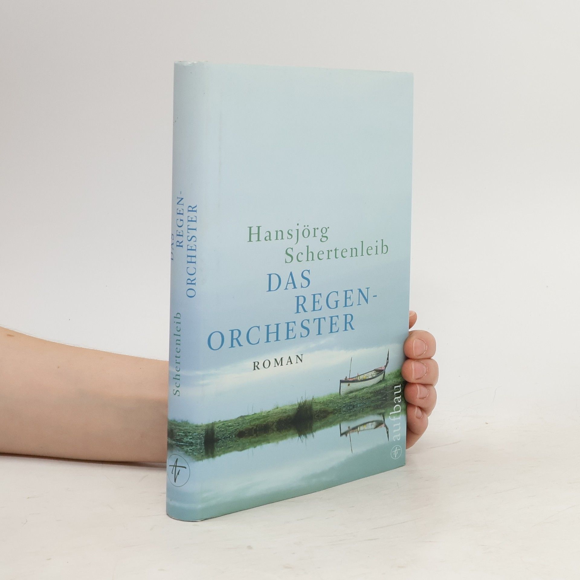 Hansjörg Schertenleib Das Regenorchester