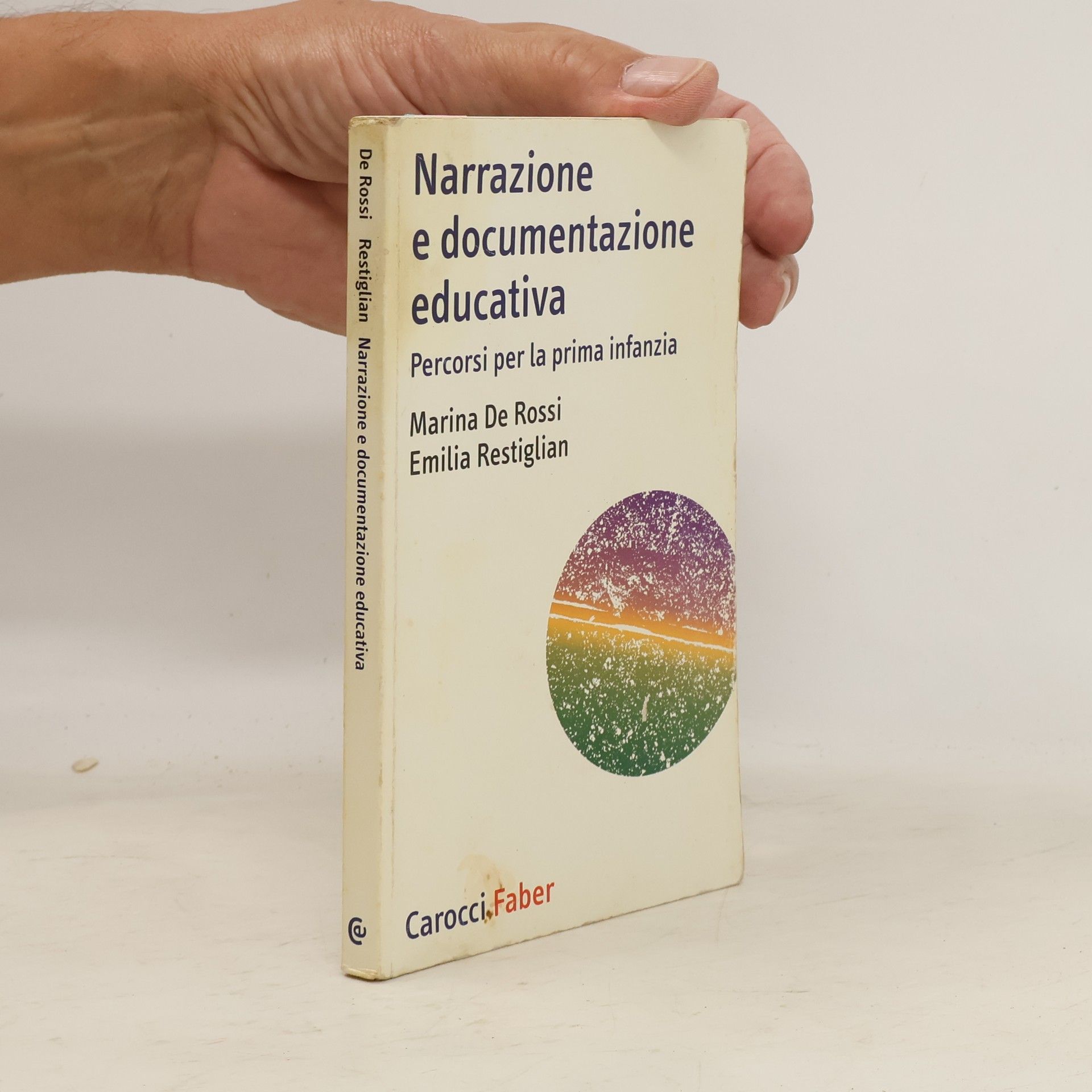 Marina De Rossi Narrazione e documentazione educativa, Percorsi per la prima infanzia