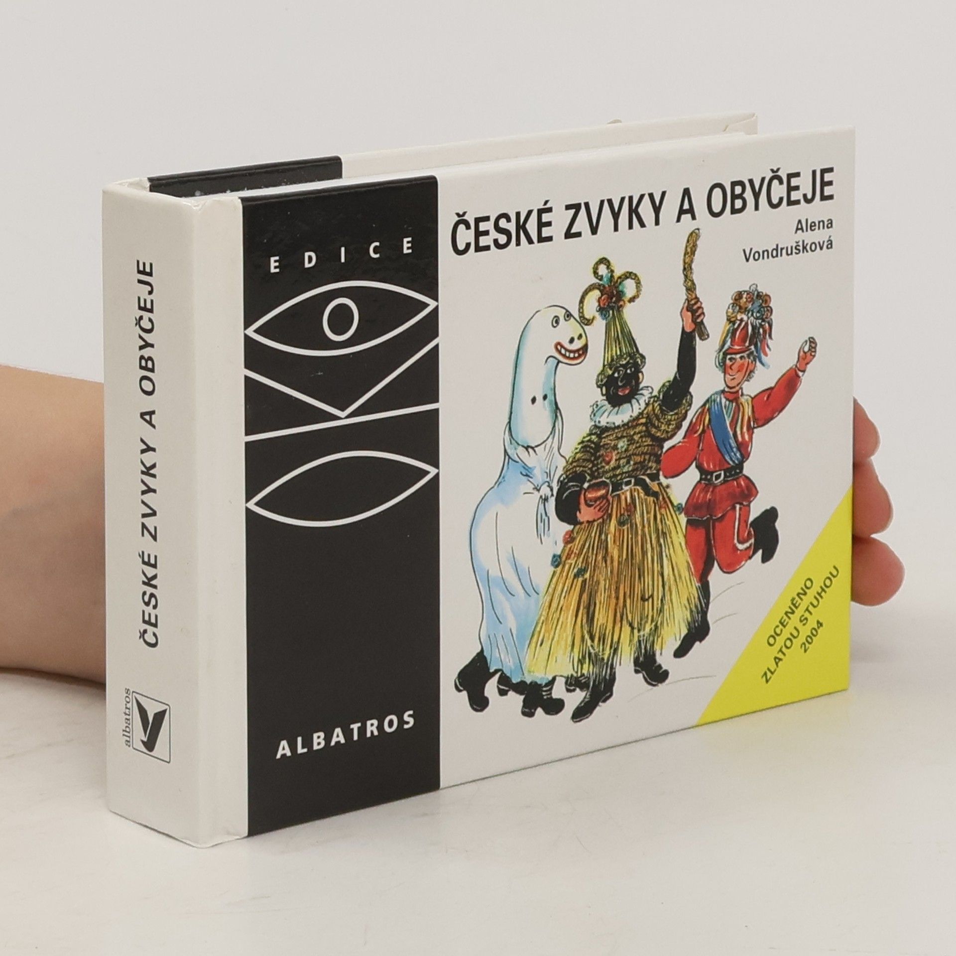 Alena Vondrušková České zvyky a obyčeje