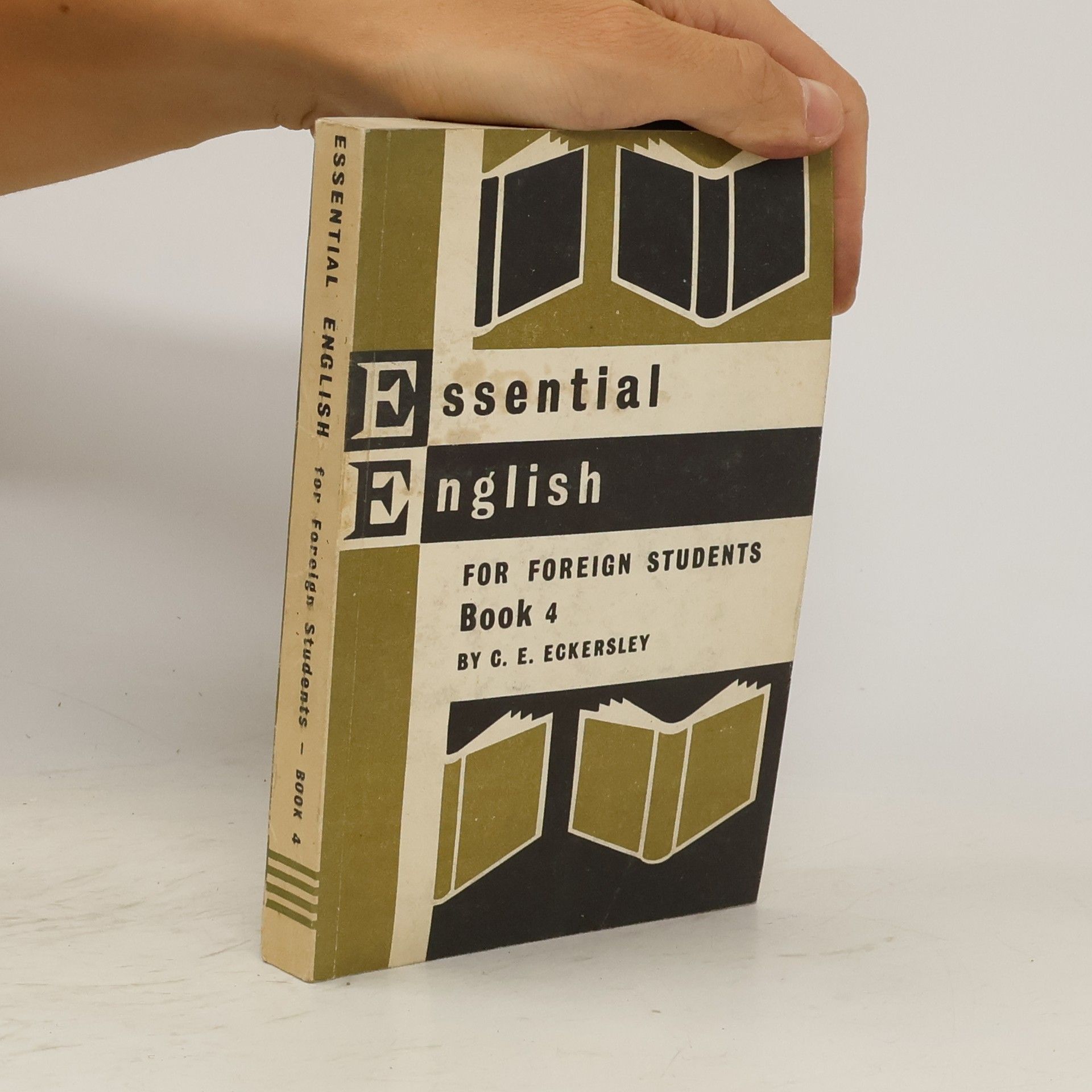 C. E. Eckersley Essential English for Foreign Students. Book 4