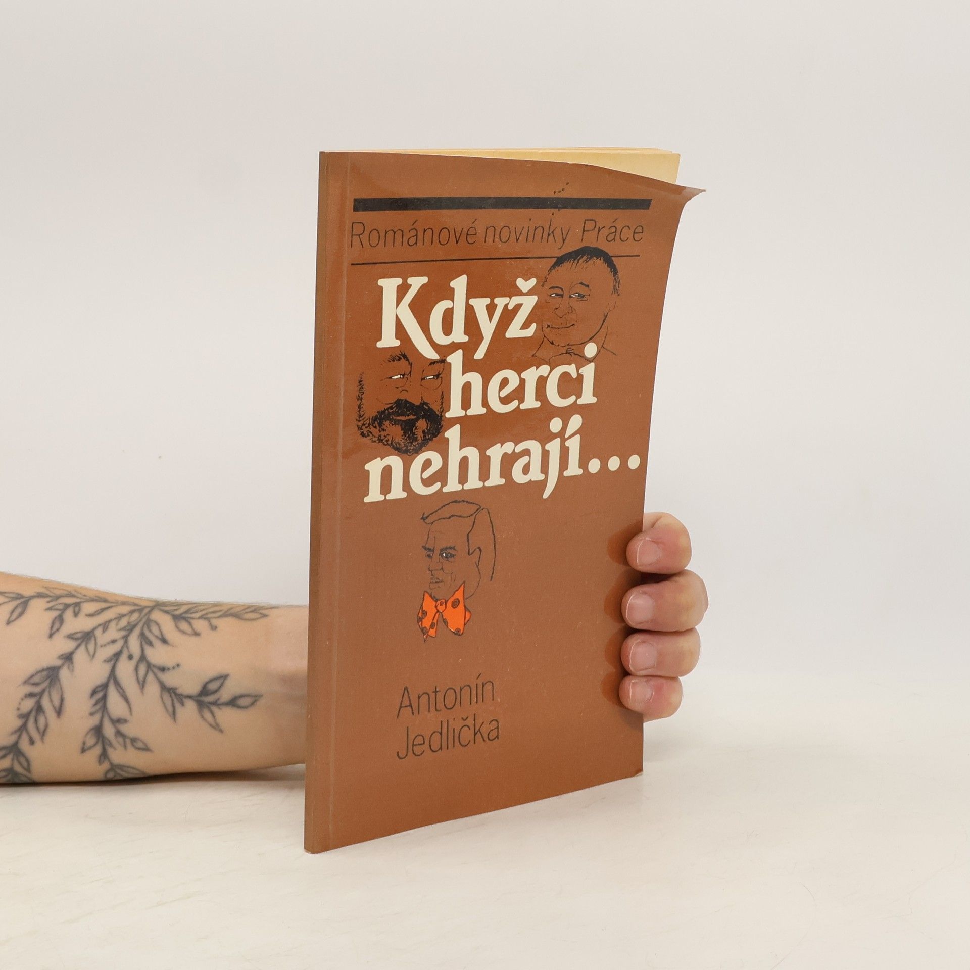Antonín Jedlička Když herci nehrají...