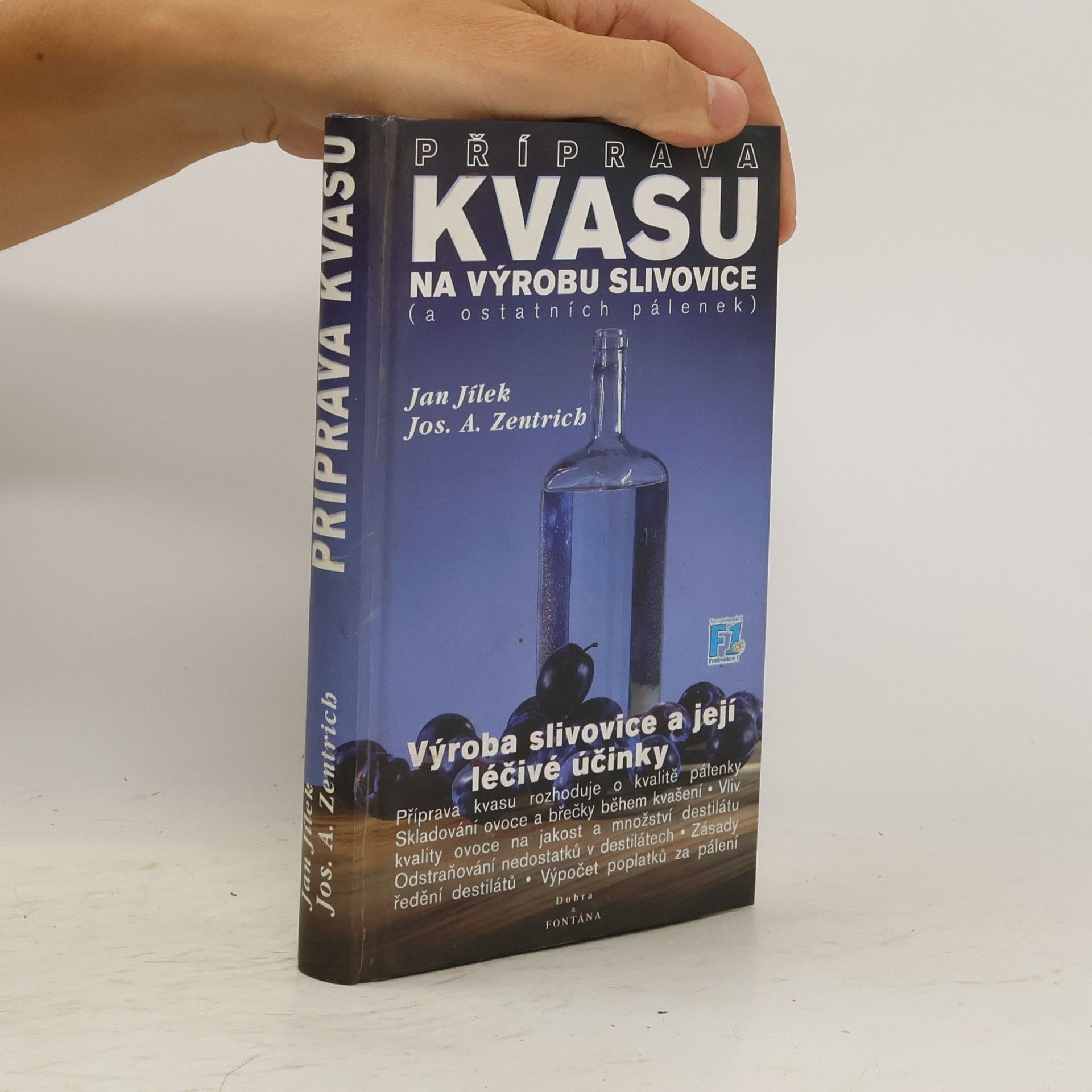 Jan Jílek Příprava ovocných kvasů na výrobu slivovice (a ostatních pálenek) : výroba slivovice a její léčivé účinky