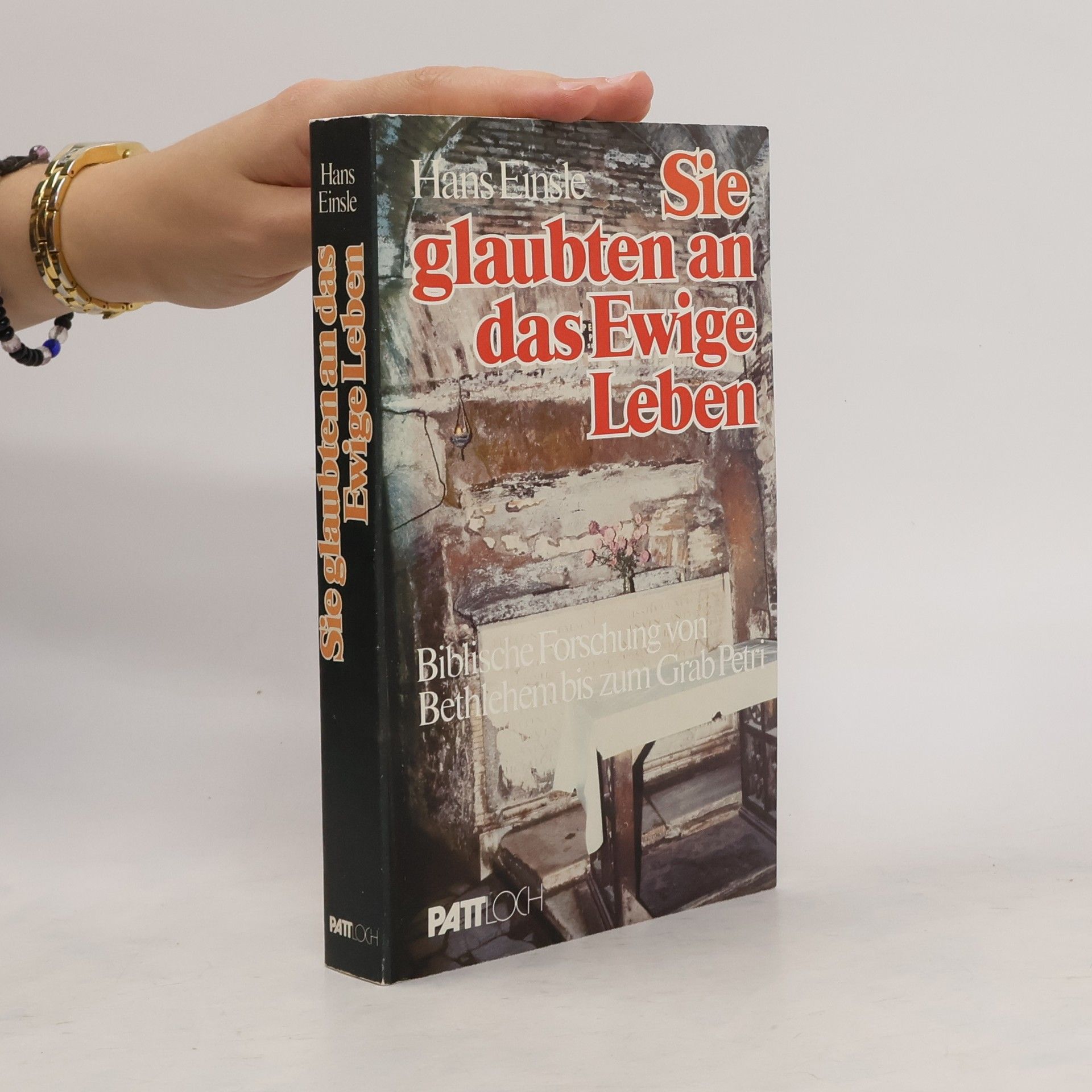 Hans Einsle Sie glaubten an das ewige Leben