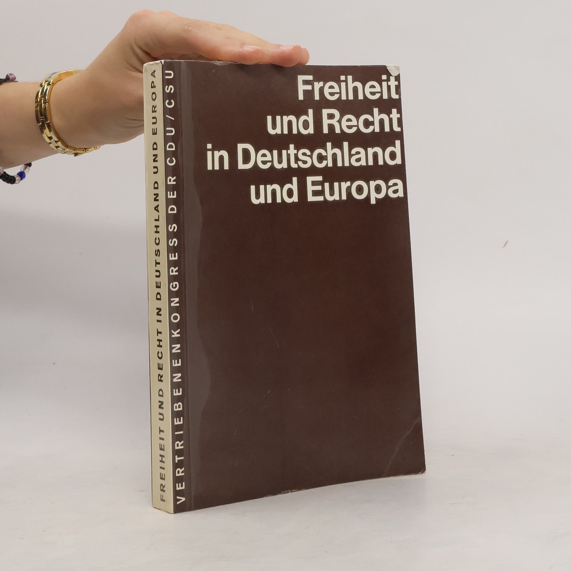 Collectif d'auteurs Freiheit und Recht in Deutschland und Europa