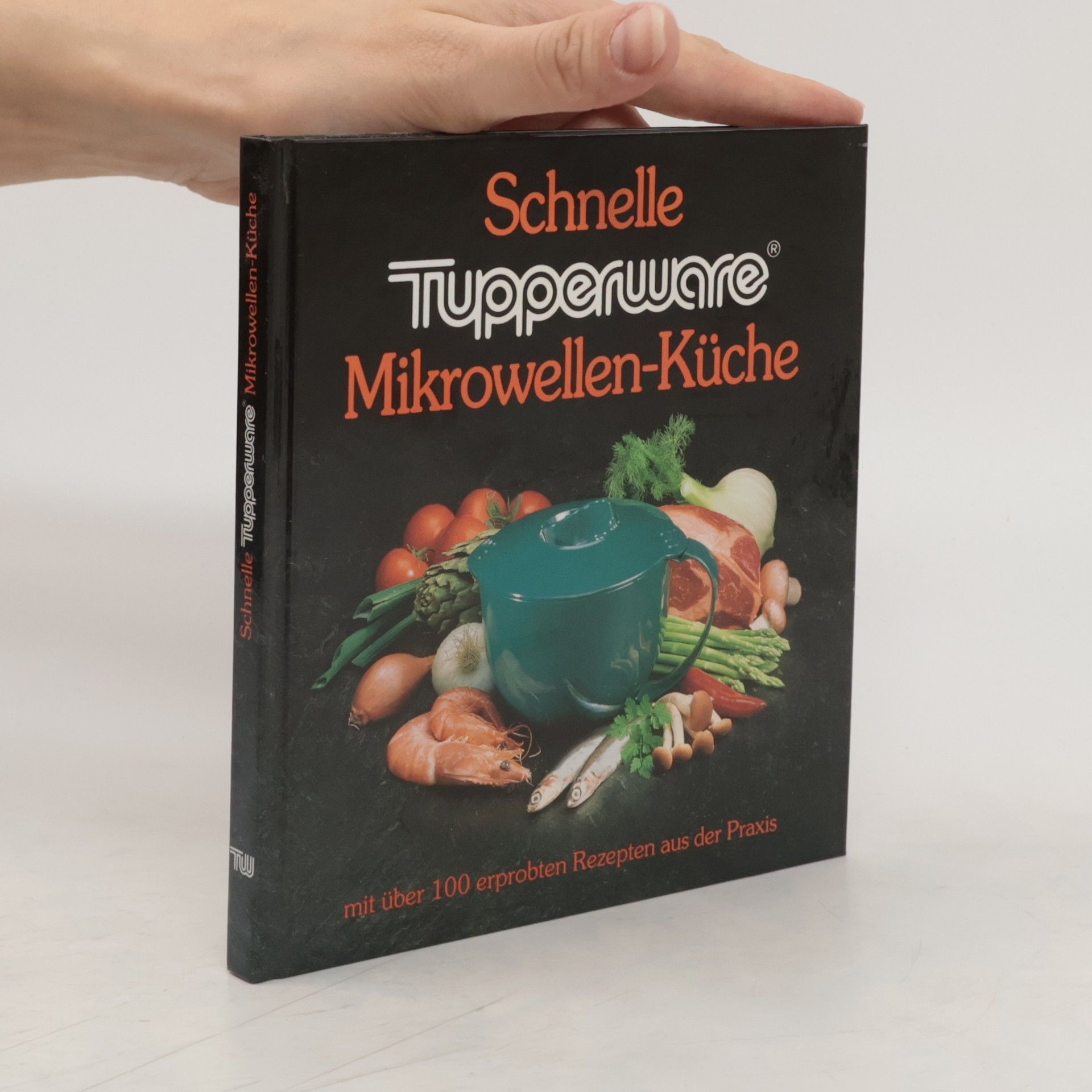 Autorenkollektiv Schnelle Tupperware Mikrowellen-Küche