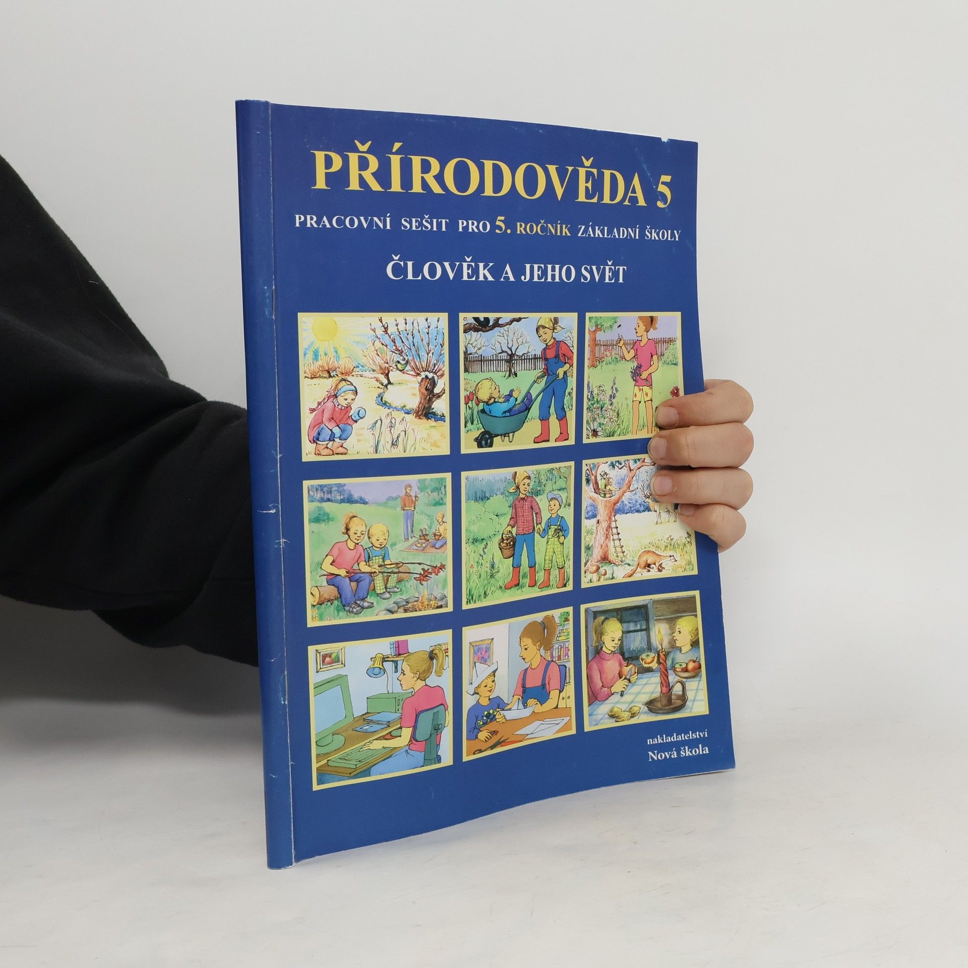 Jiří Matyášek Přírodověda 5 : člověk a jeho svět