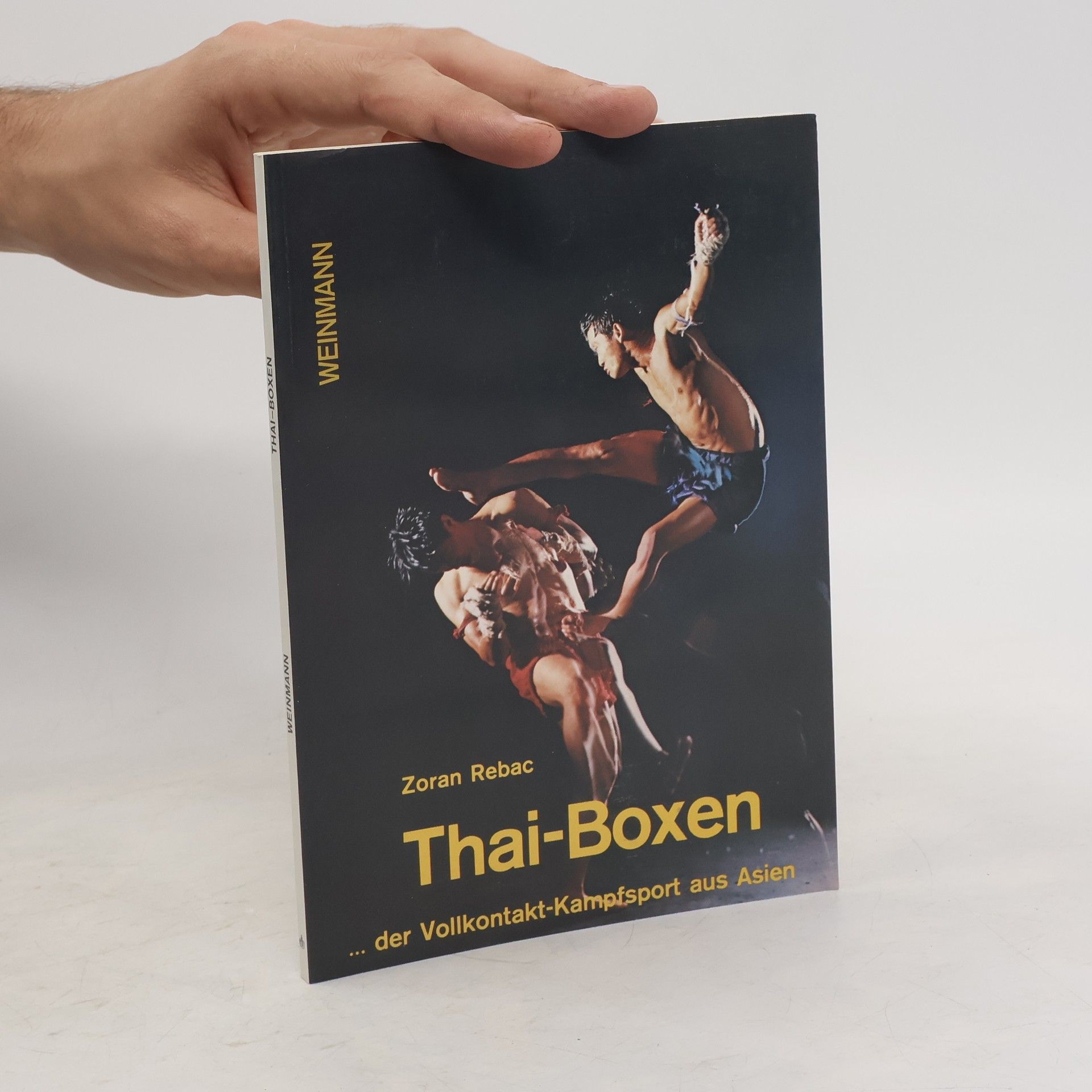 Zoran Rebac Thai-Boxen ... der Vollkontakt-Kampfsport aus Asien