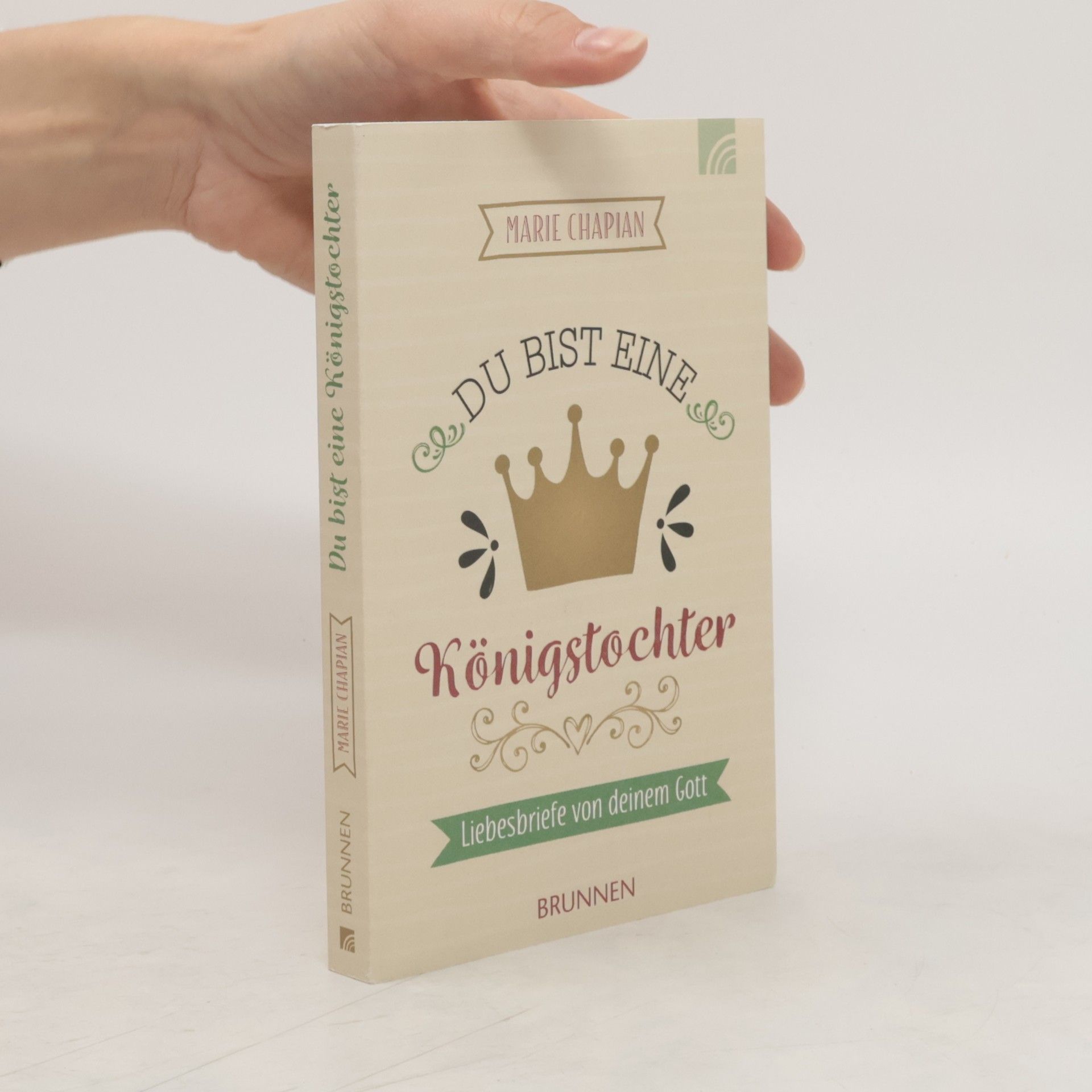 Marie Chapian Du bist eine Königstochter