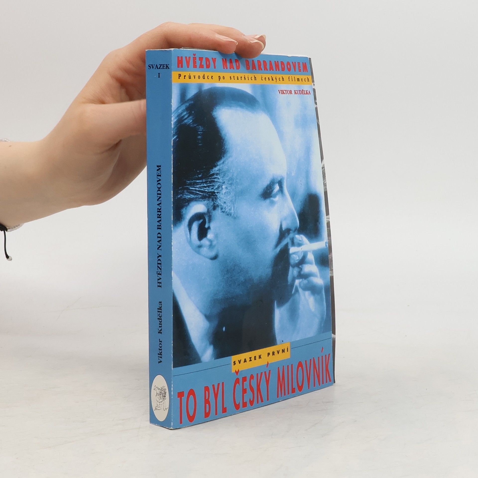 Viktor Kudělka Hvězdy nad Barrandovem. Průvodce po starších českých filmech. To byl český milovník (1. svazek)
