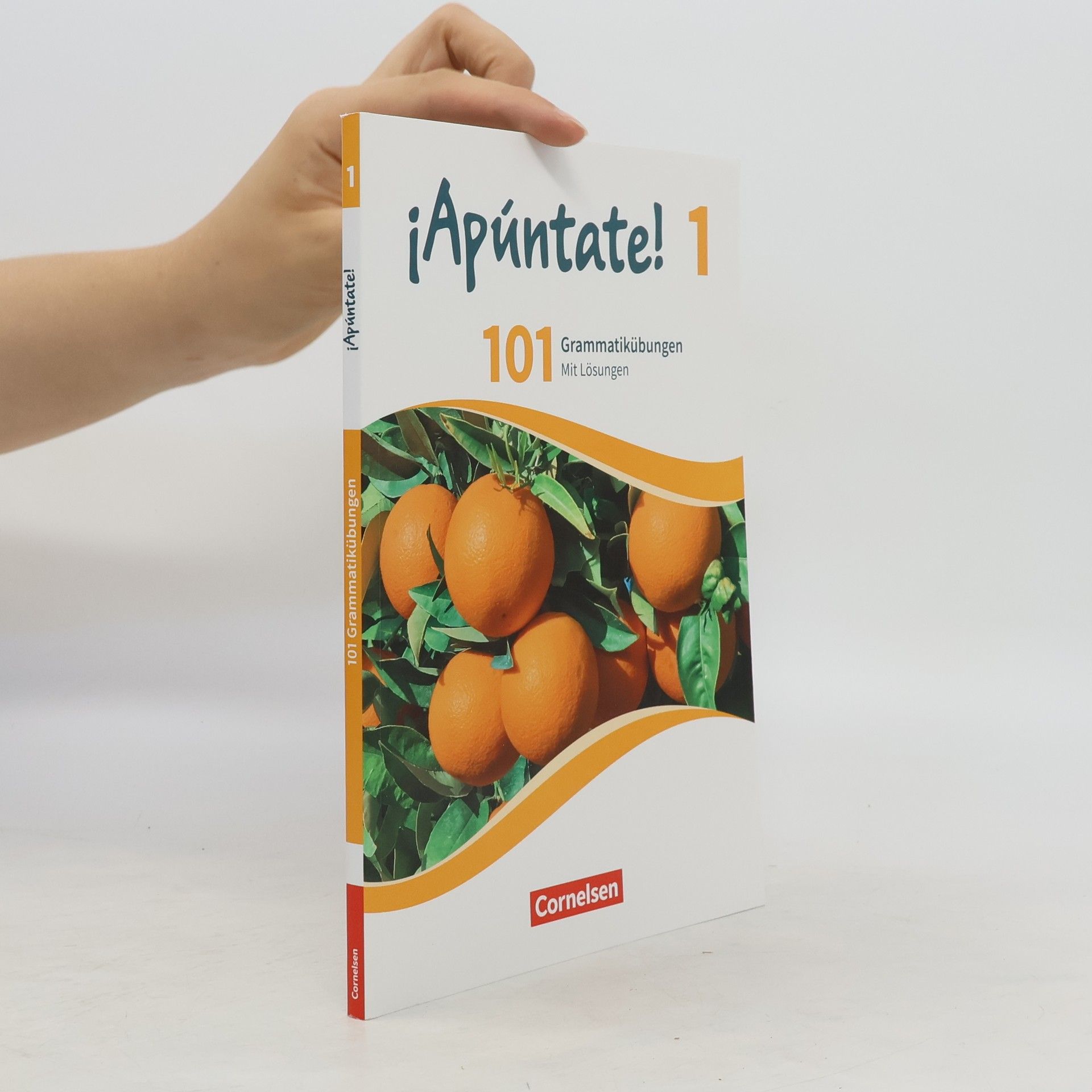 Various authors ¡Apúntate! - Ausgabe 2016 - Band 1 - 101 Grammatikübungen