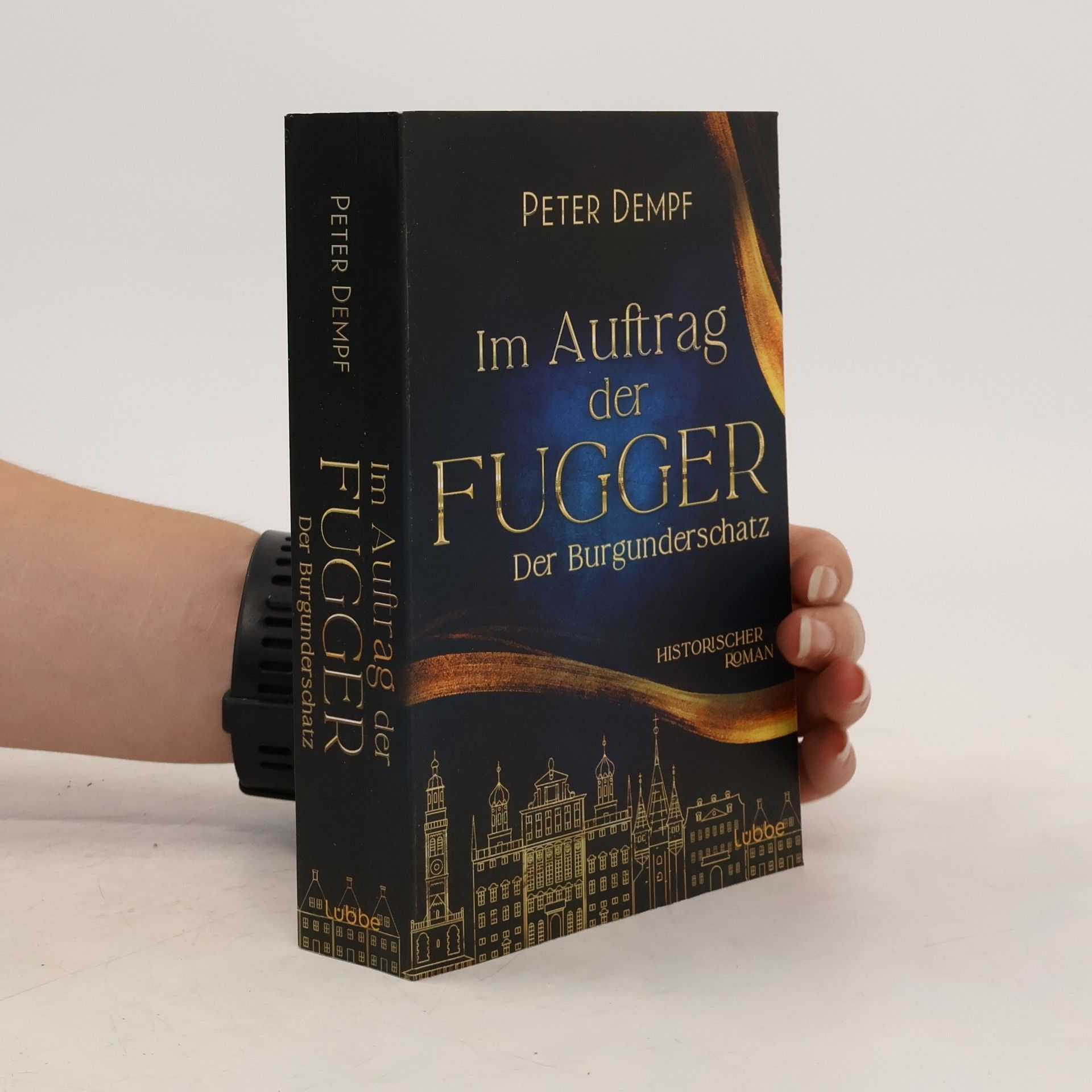 Peter Dempf Im Auftrag der Fugger - Der Burgunderschatz