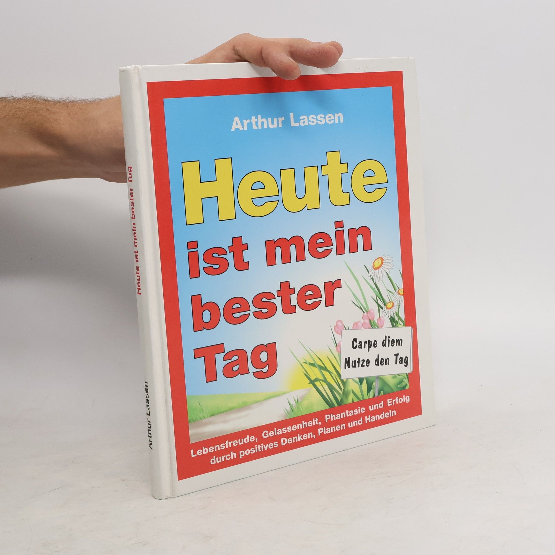 Arthur Lassen Heute ist mein bester Tag