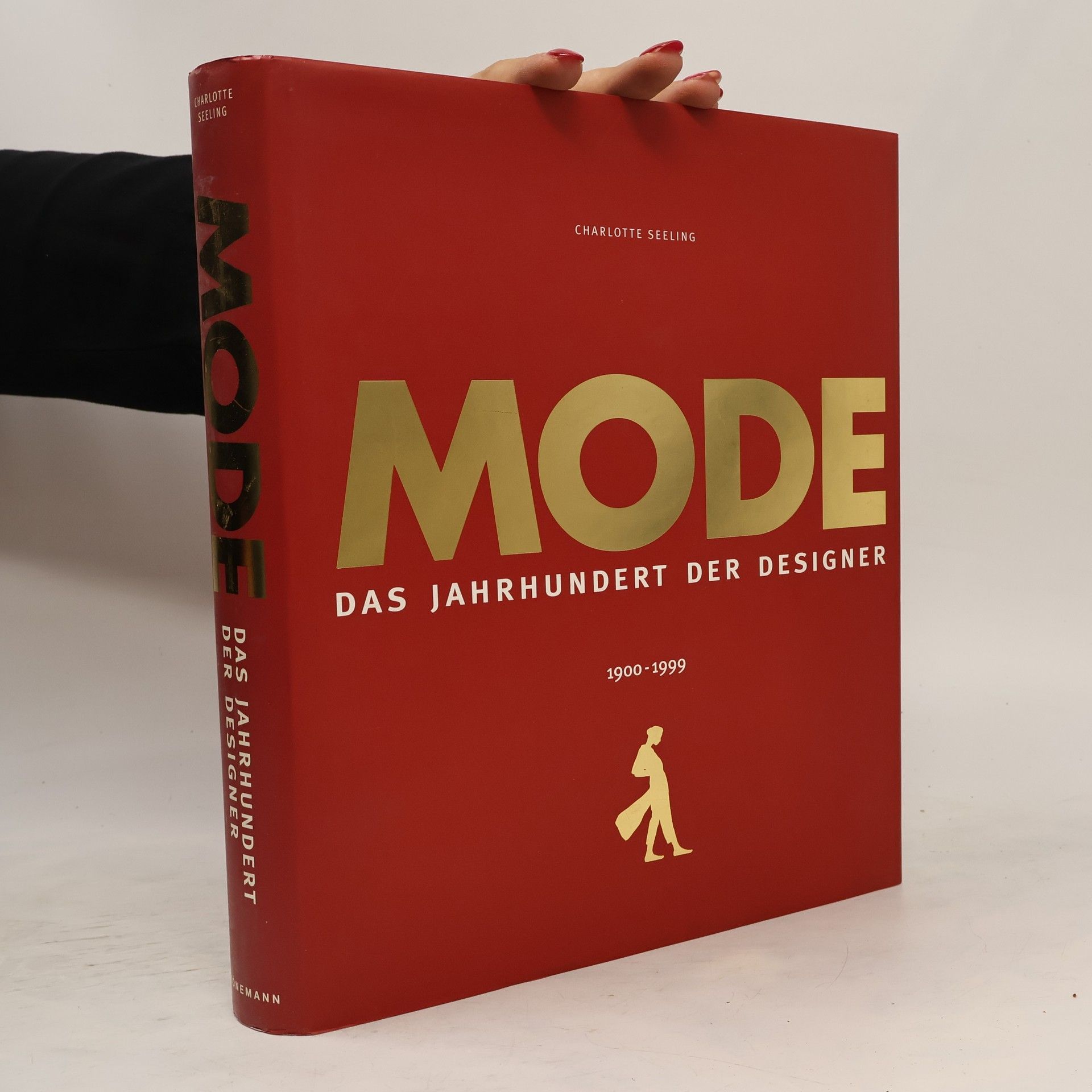 Charlotte Seeling Mode. Das Jahrhundert der Designer 1900-1999