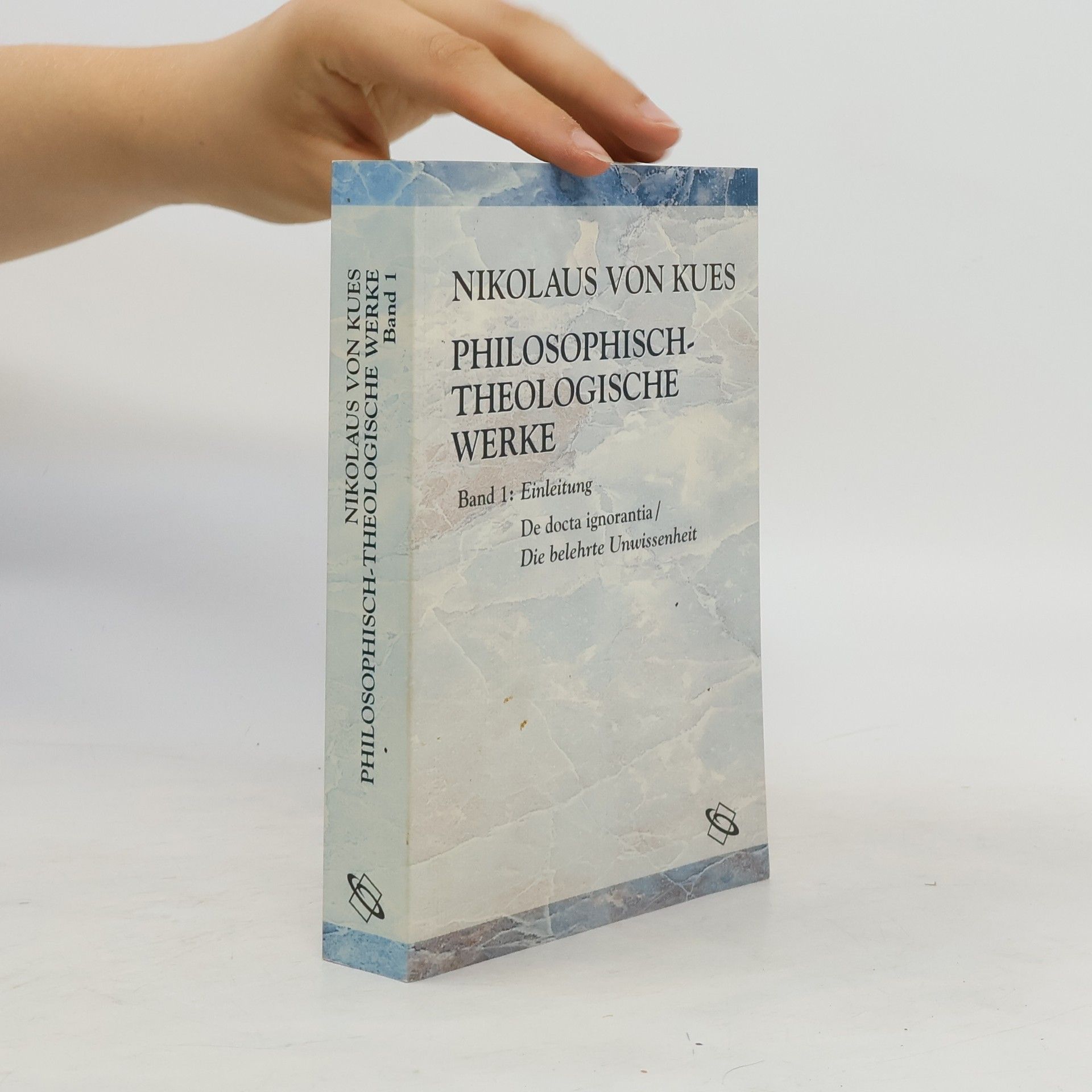 Nicolaus von Kues Philosophisch-theologische Werke, Band 1