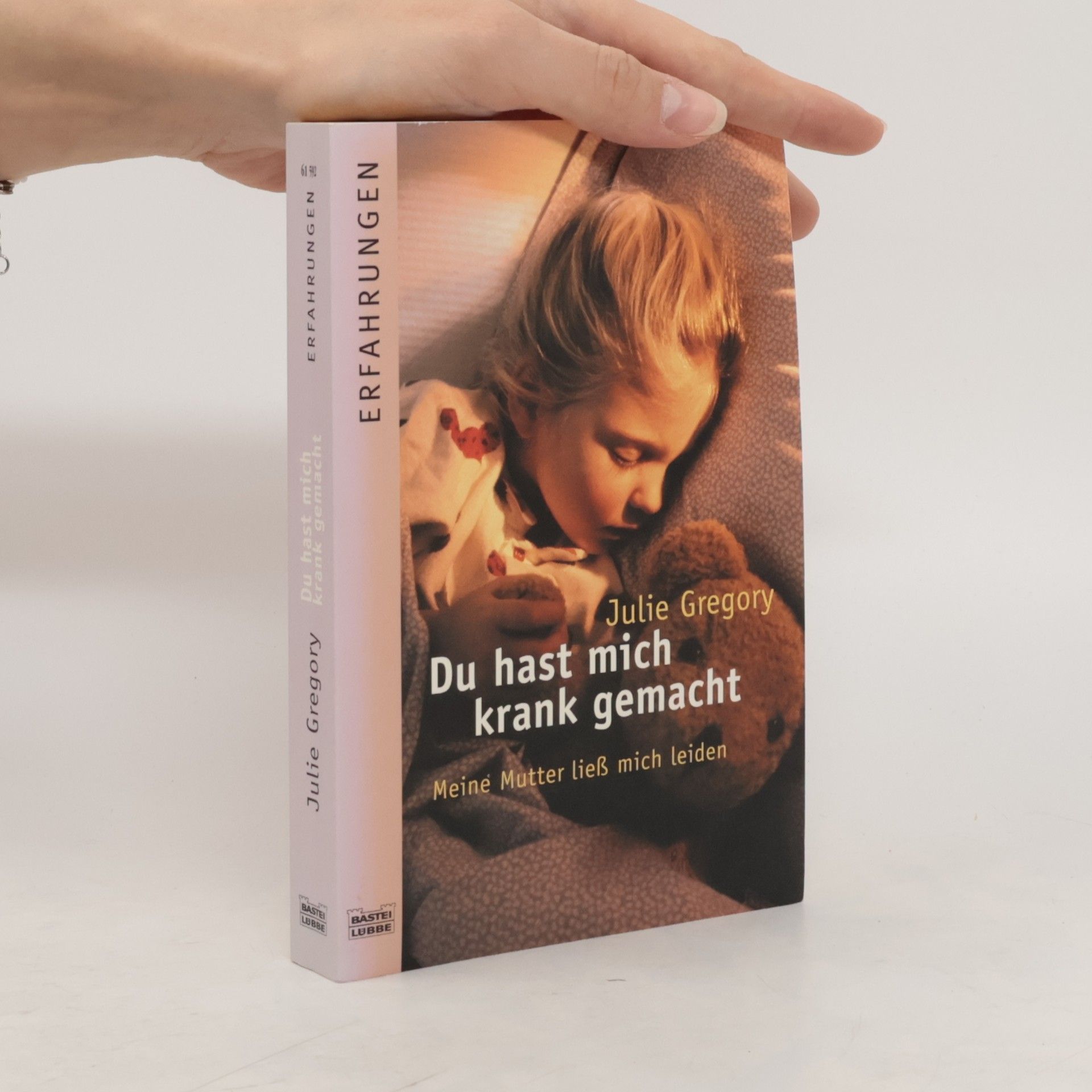 Julie Gregory Du hast mich krank gemacht