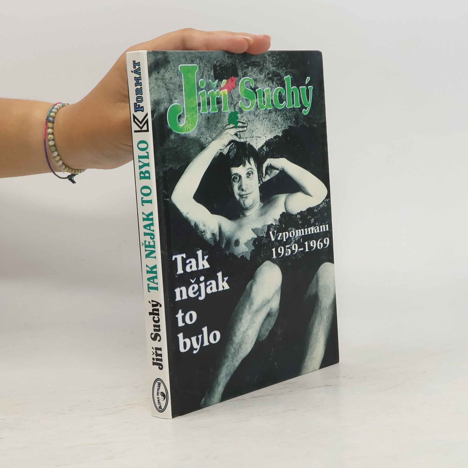 Jiří Suchý Tak nějak to bylo: Vzpomínání 1959-1969