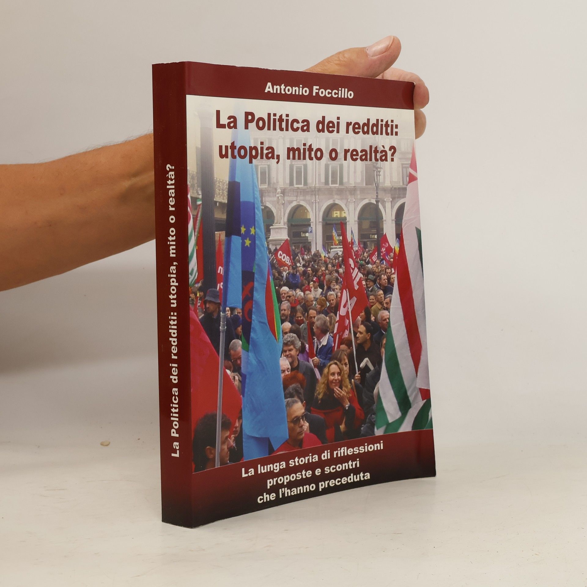 Antonio Foccillo La Politica dei redditi: utopia, mito o realtà?