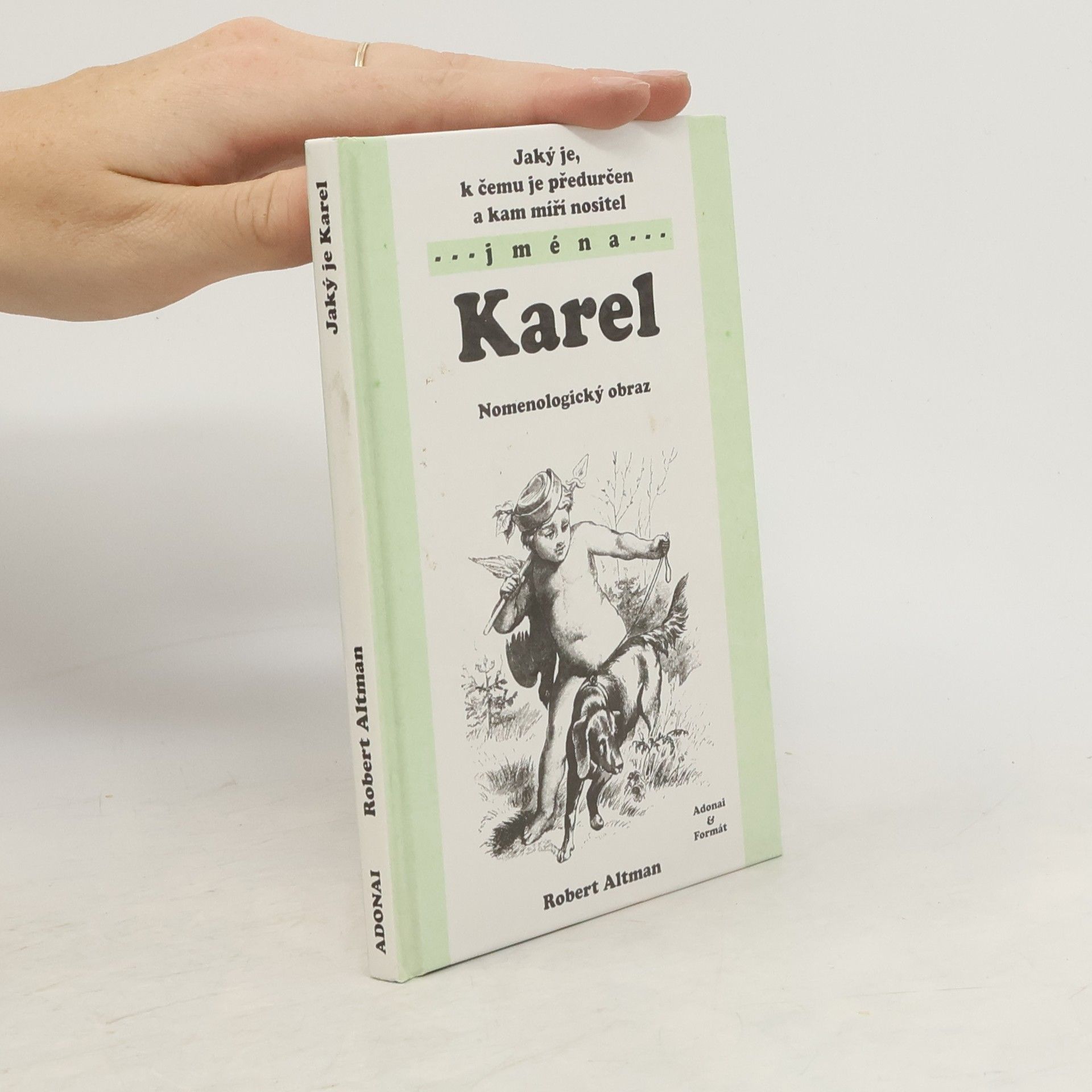 Robert Altman Jaký je, k čemu je předurčen a kam míří nositel... jména... Karel : Nomenologický obraz