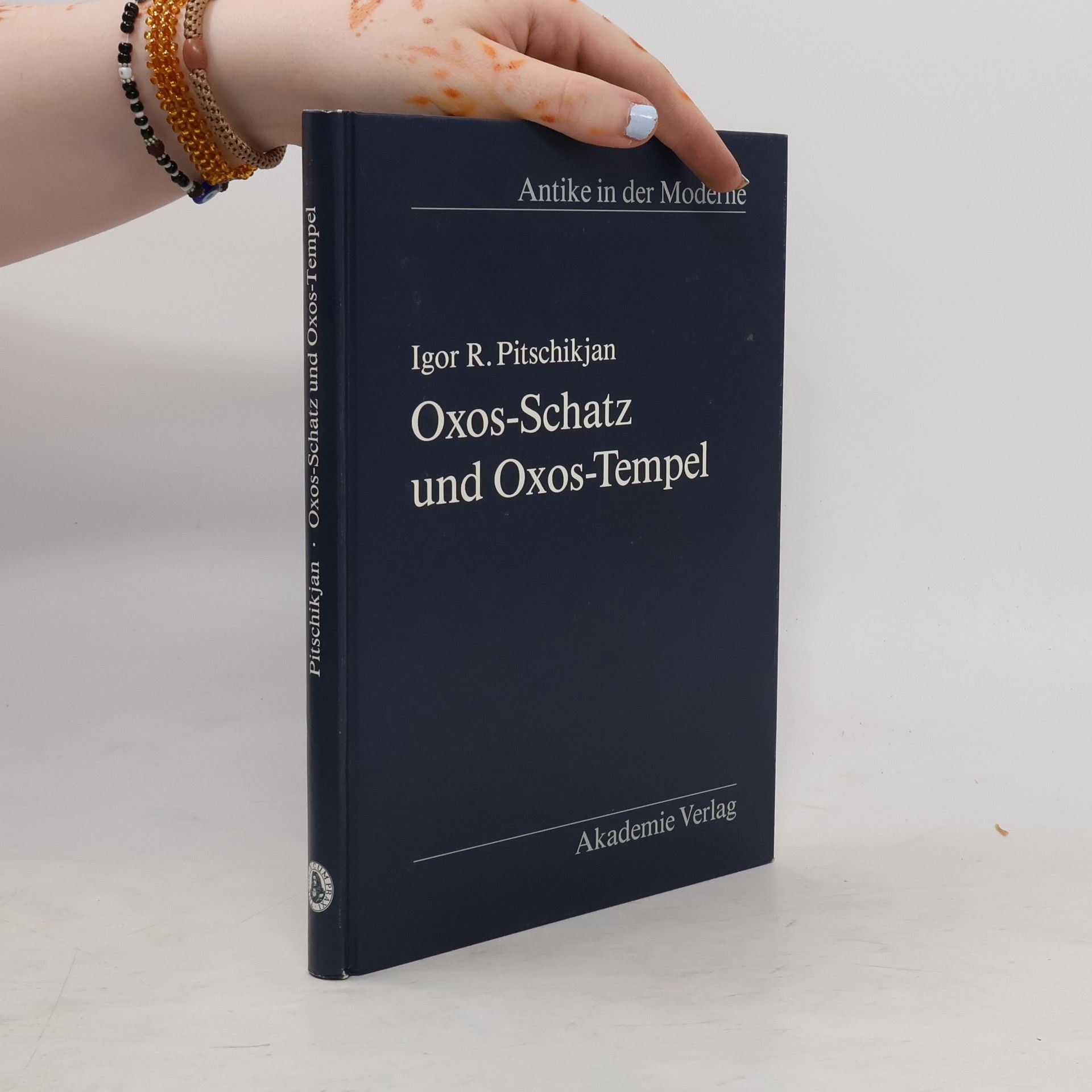Igor R. Pičikjan Oxos-Schatz und Oxos-Tempel