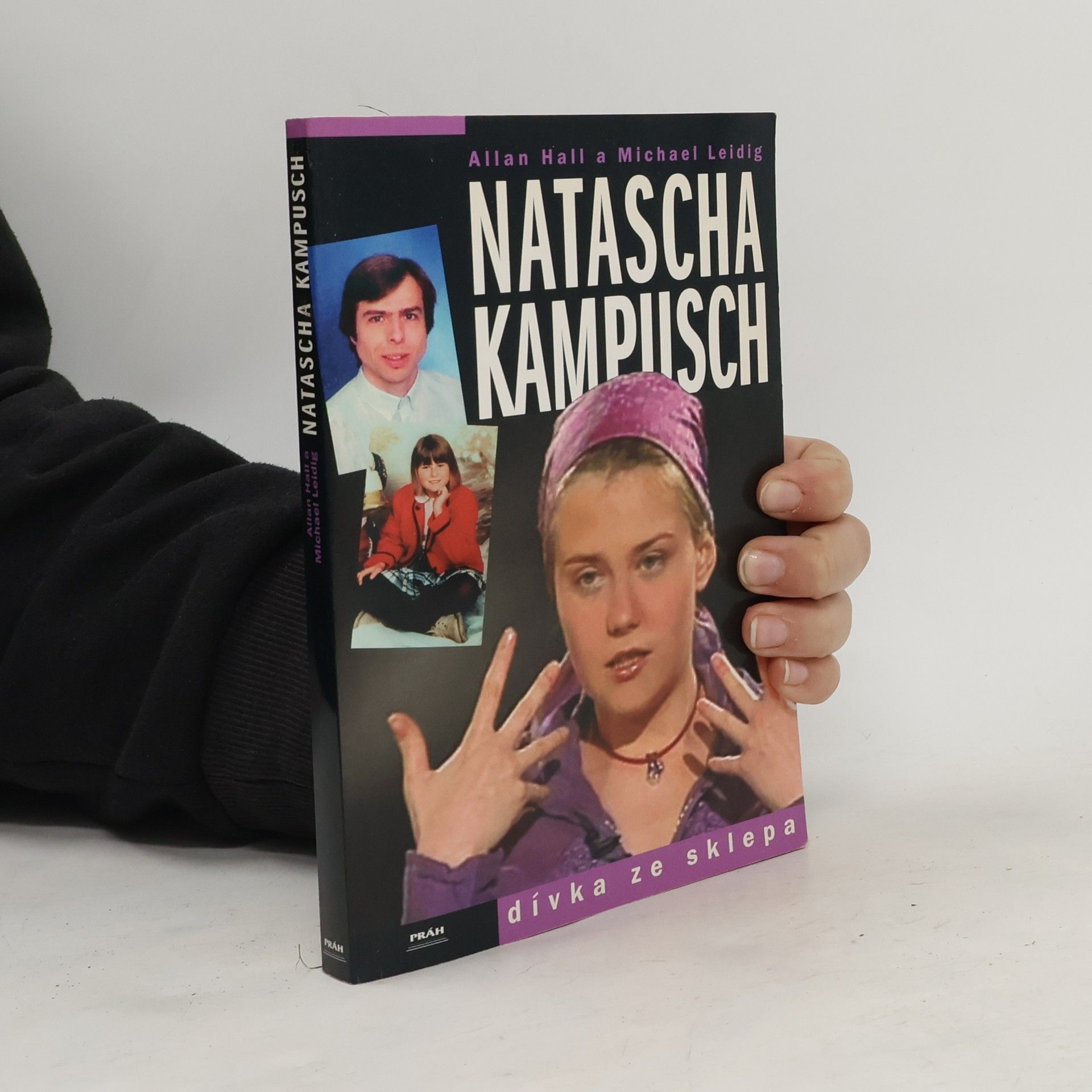 Allan Hall Natascha Kampusch. Dívka ze sklepa