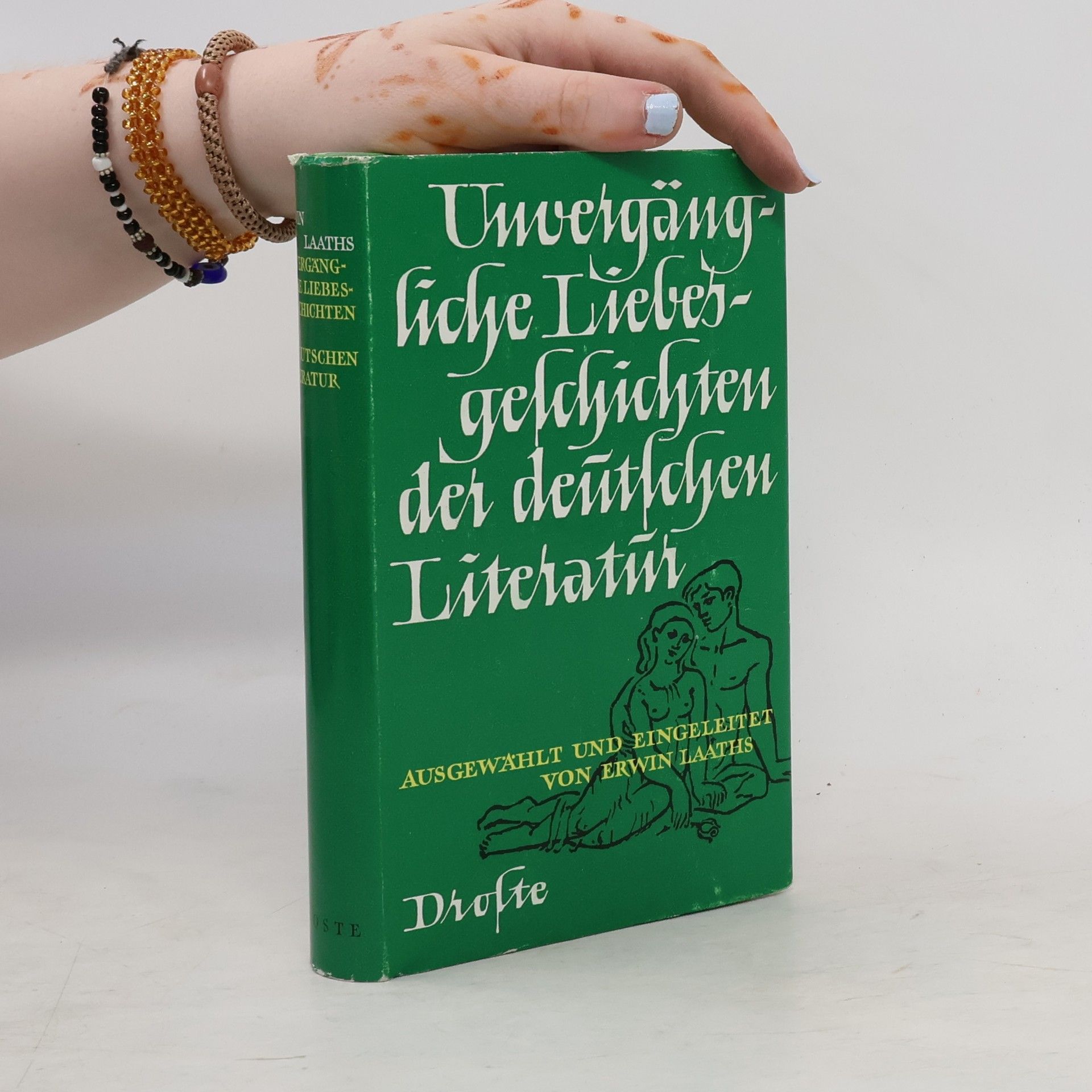 Erwin Laaths Unvergängliche Liebesgelchichten der deutschen Literatur