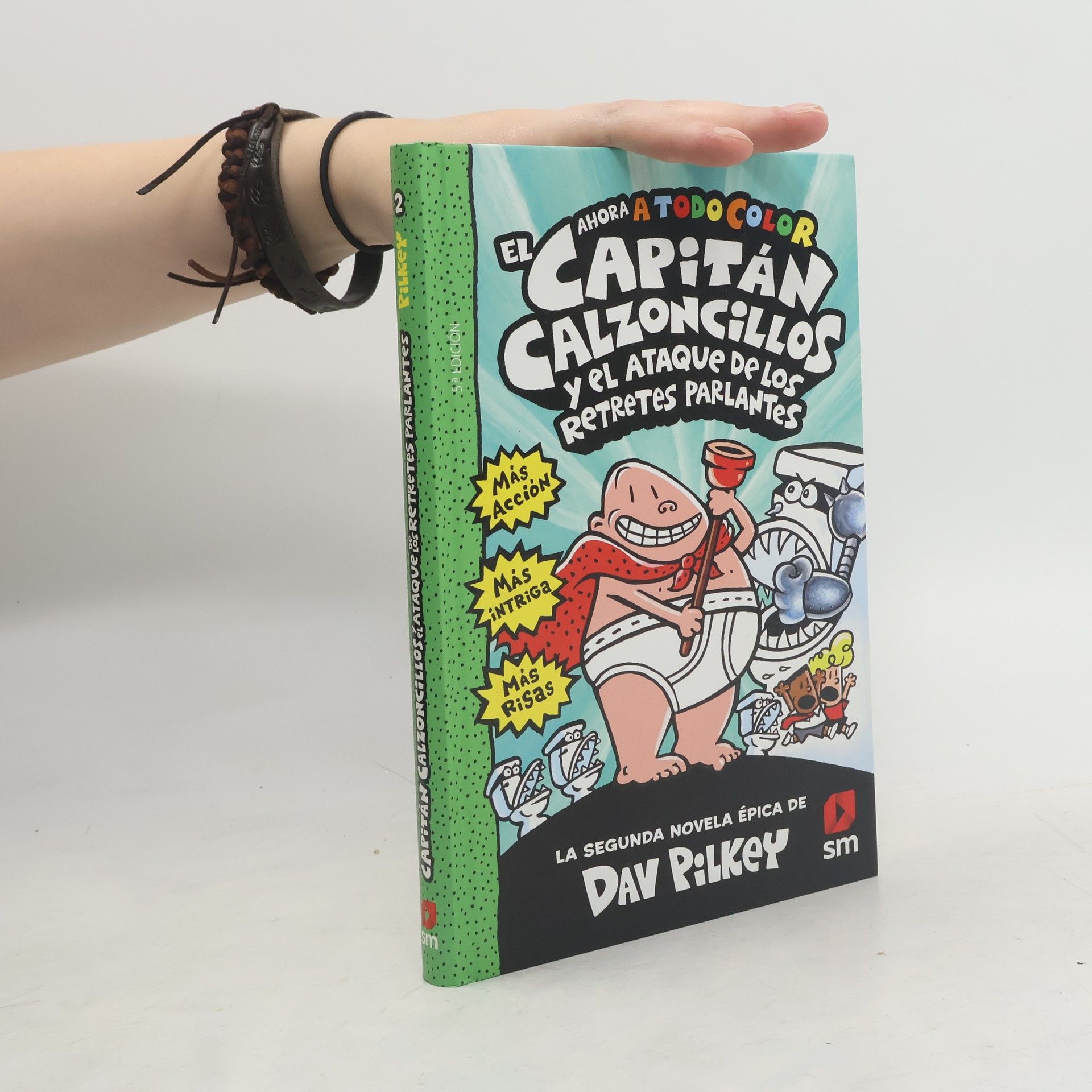 Dav Pilkey El Capitán Calzoncillos y el ataque de los retretes parlantes - 2a Edición